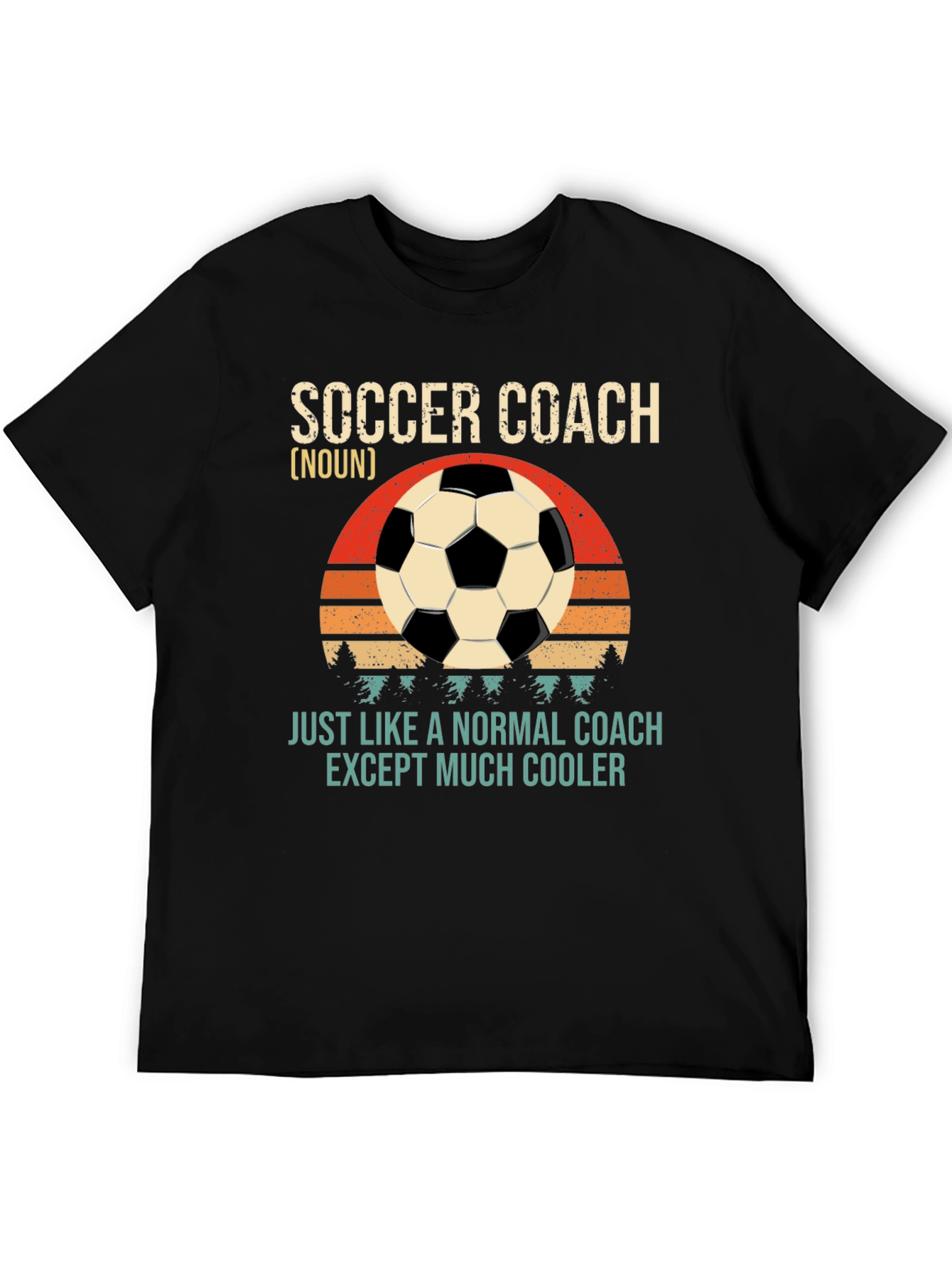 Soccer Coach T-Shirt - Normal Coach Except Cooler