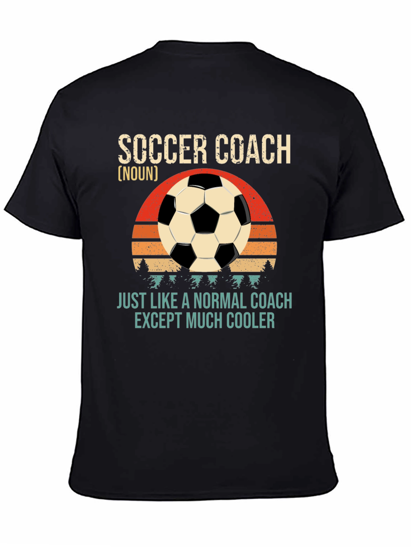 Soccer Coach T-Shirt - Normal Coach Except Cooler