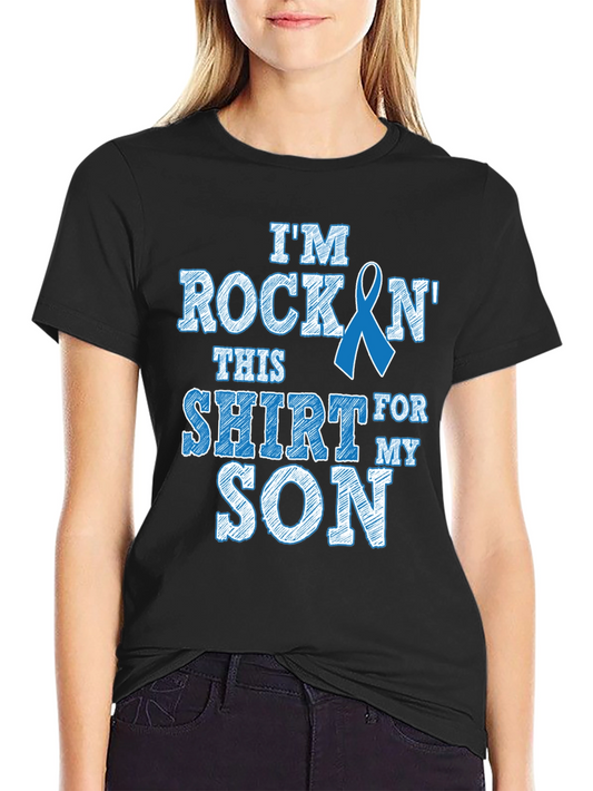 Rockin It For My Son T-Shirt