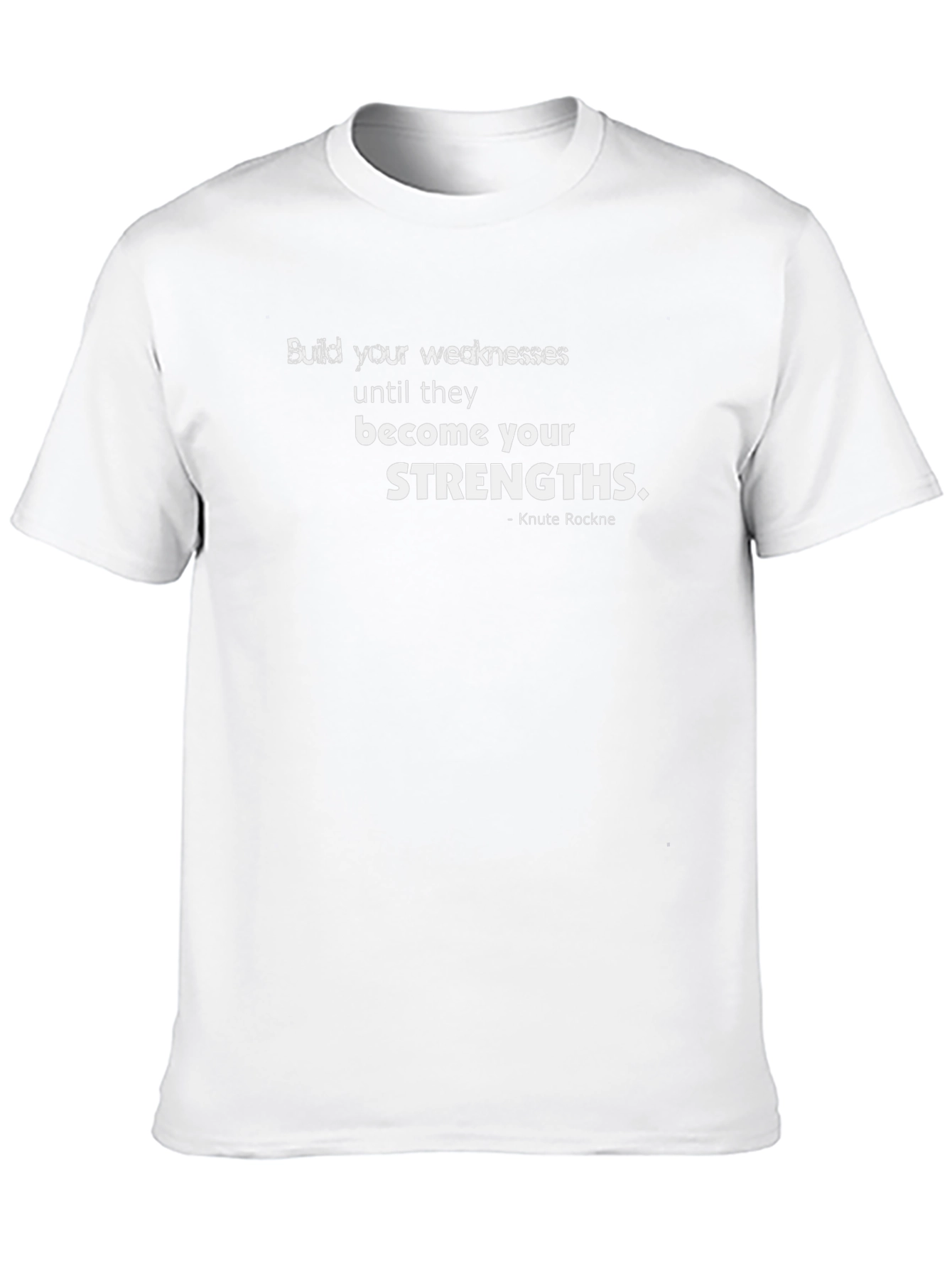 Strength Quote T-Shirt - Knute Rockne