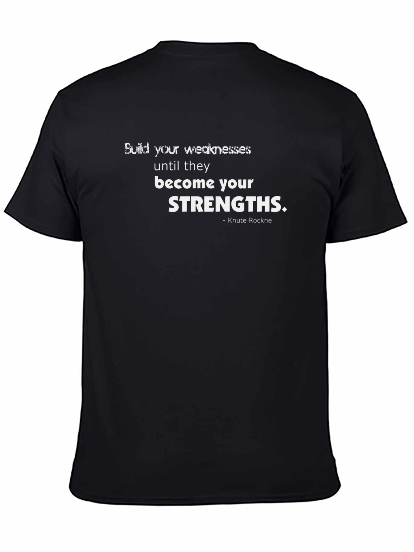 Strength Quote T-Shirt - Knute Rockne