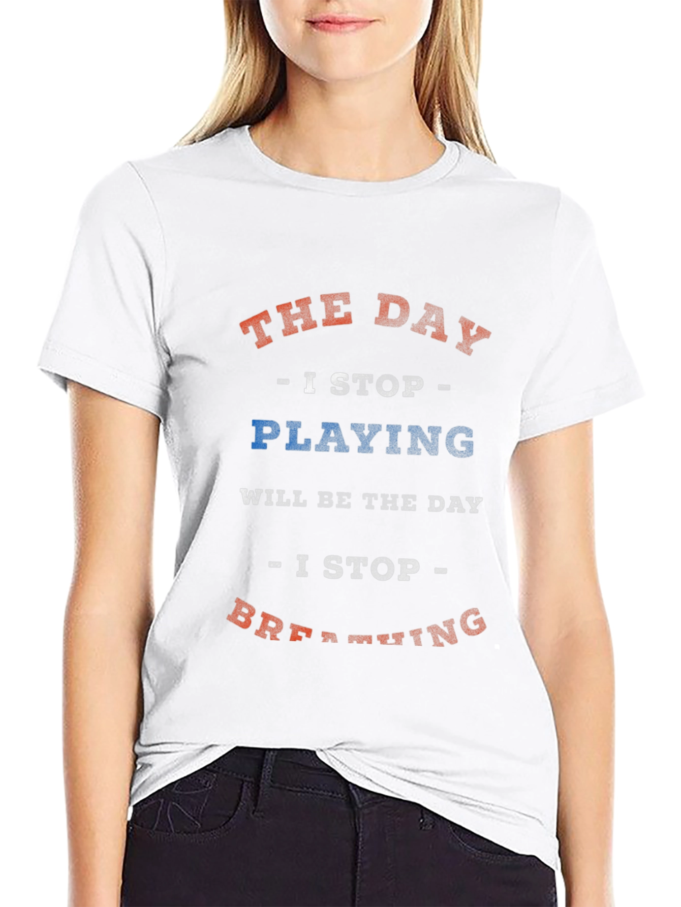 The Day I Stop T-Shirt