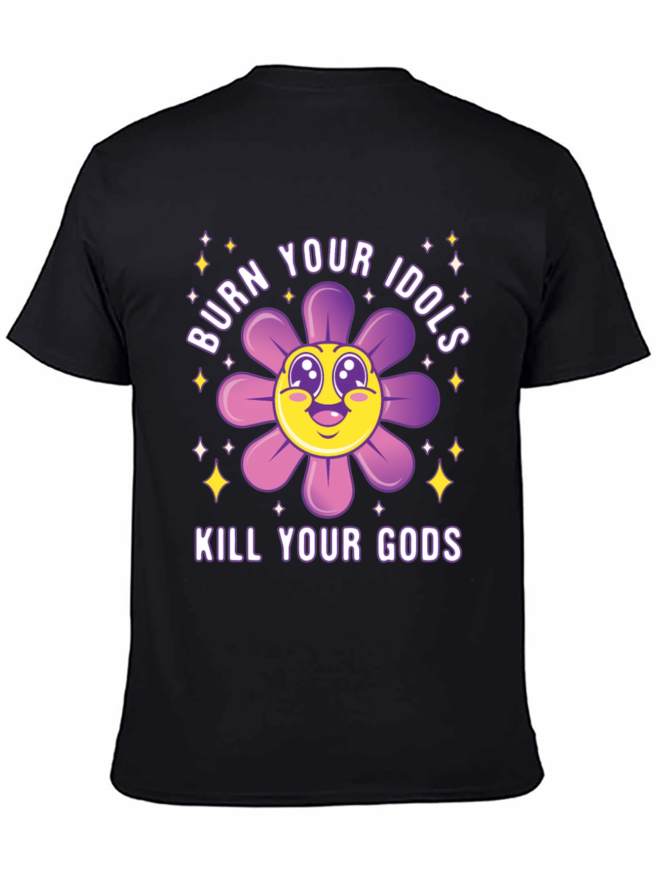 Burn Your Idols Kill Your Gods T-Shirt