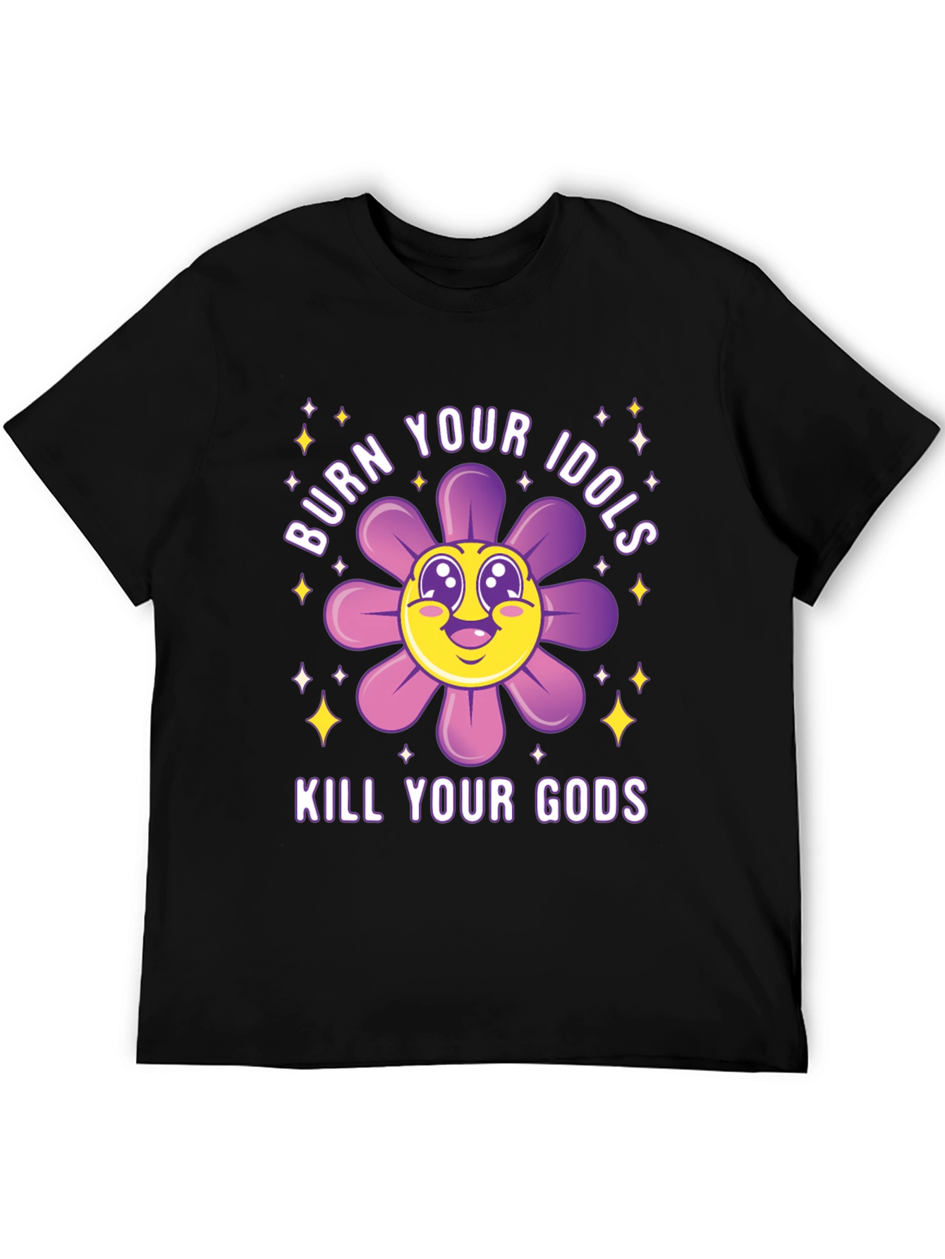 Burn Your Idols Kill Your Gods T-Shirt