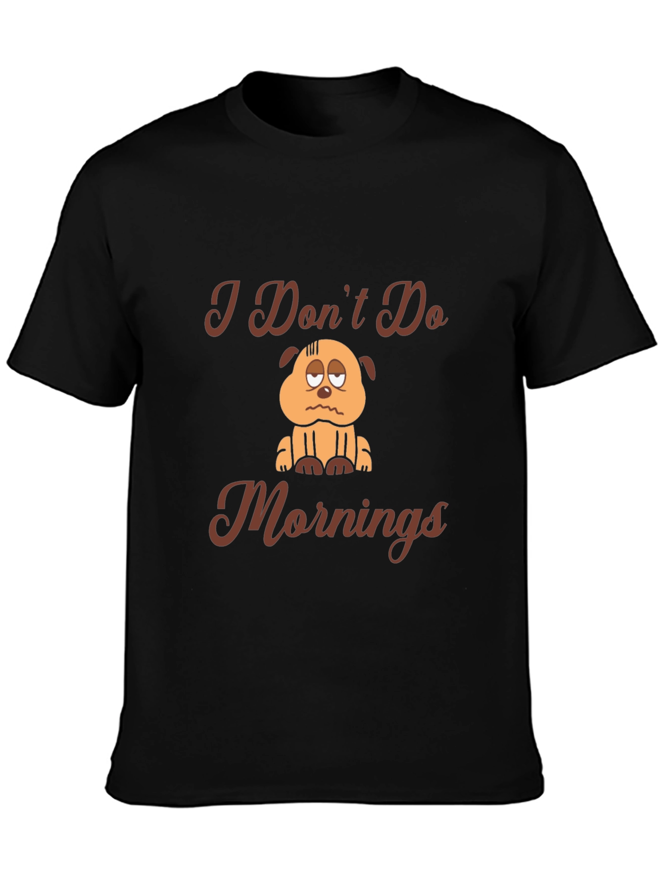 I Dont Do Mornings T-Shirt