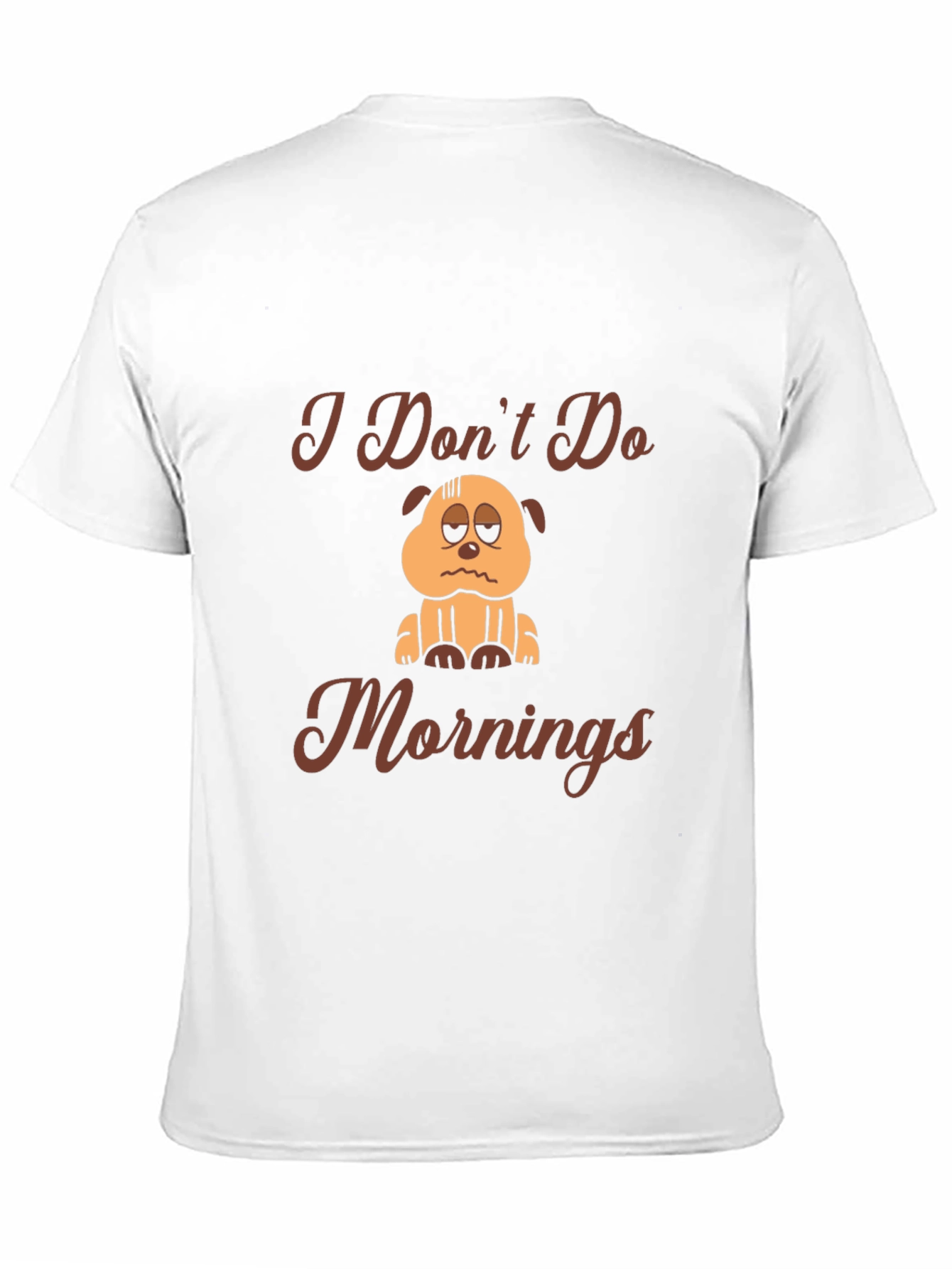 I Dont Do Mornings T-Shirt