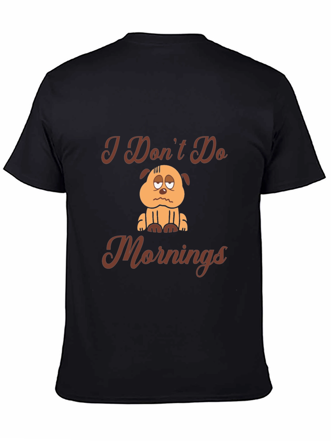 I Dont Do Mornings T-Shirt