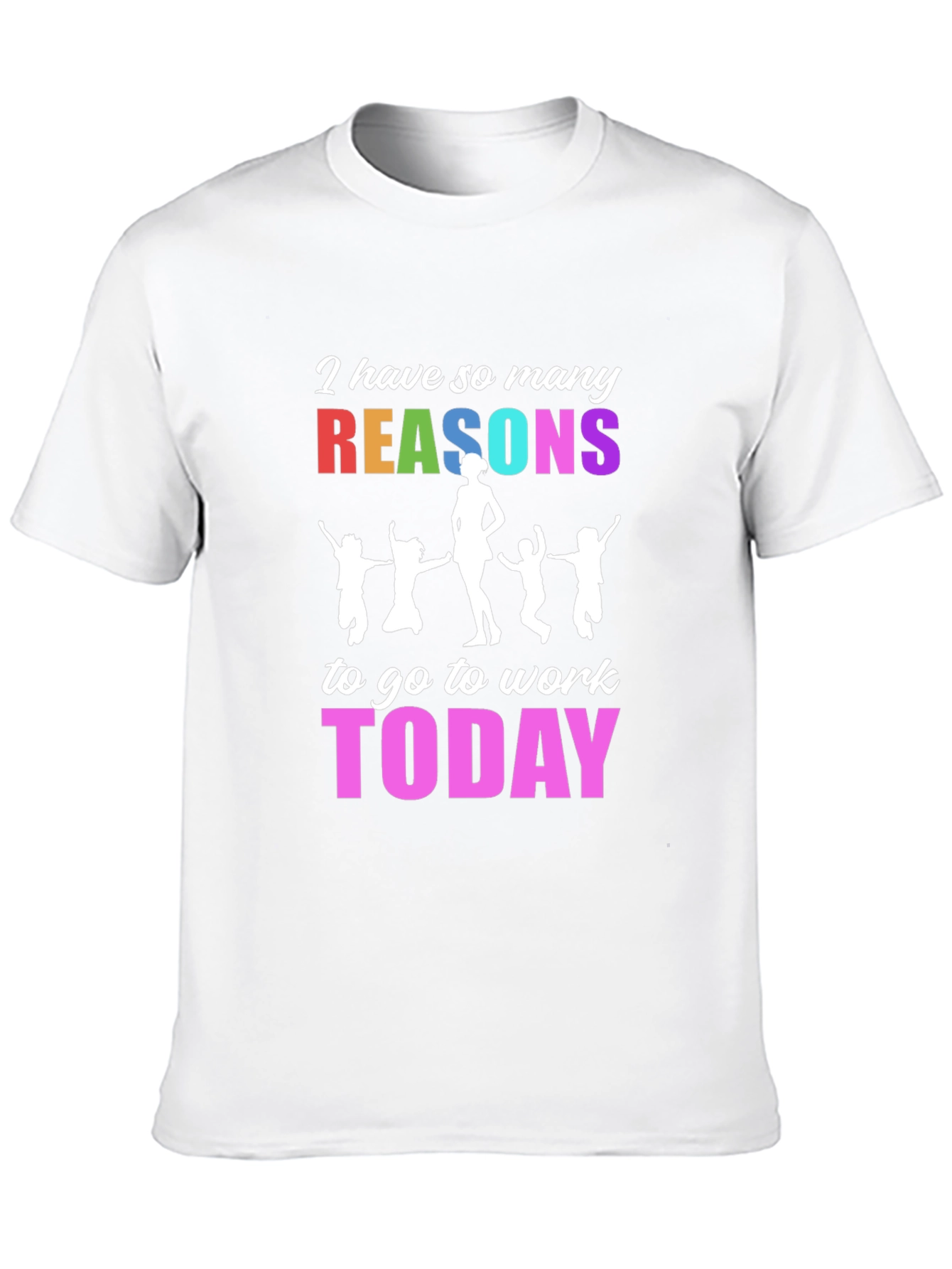 Reasons to Work T-Shirt - Family Tee
