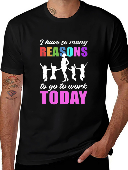 Reasons to Work T-Shirt - Family Tee