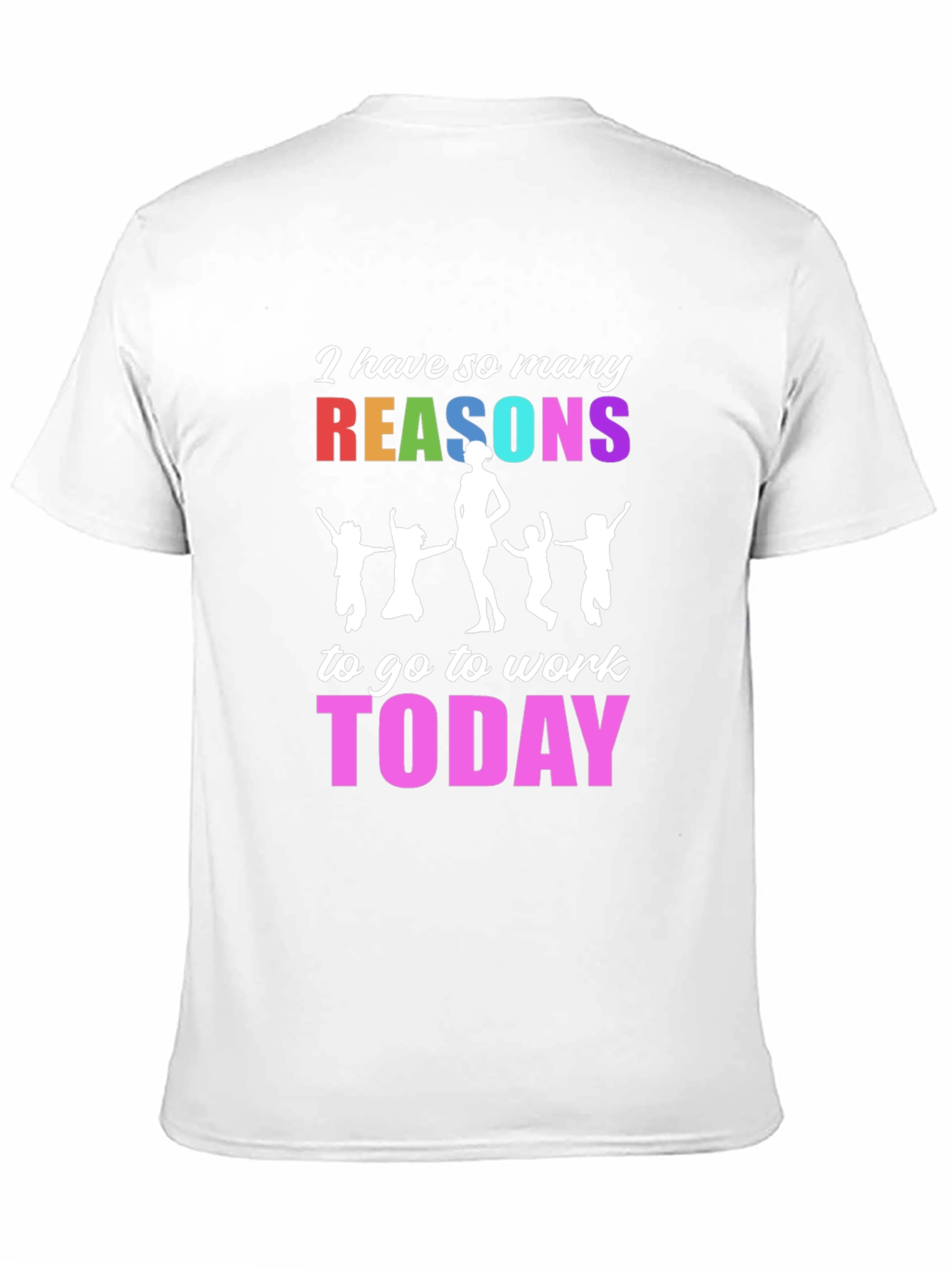 Reasons to Work T-Shirt - Family Tee