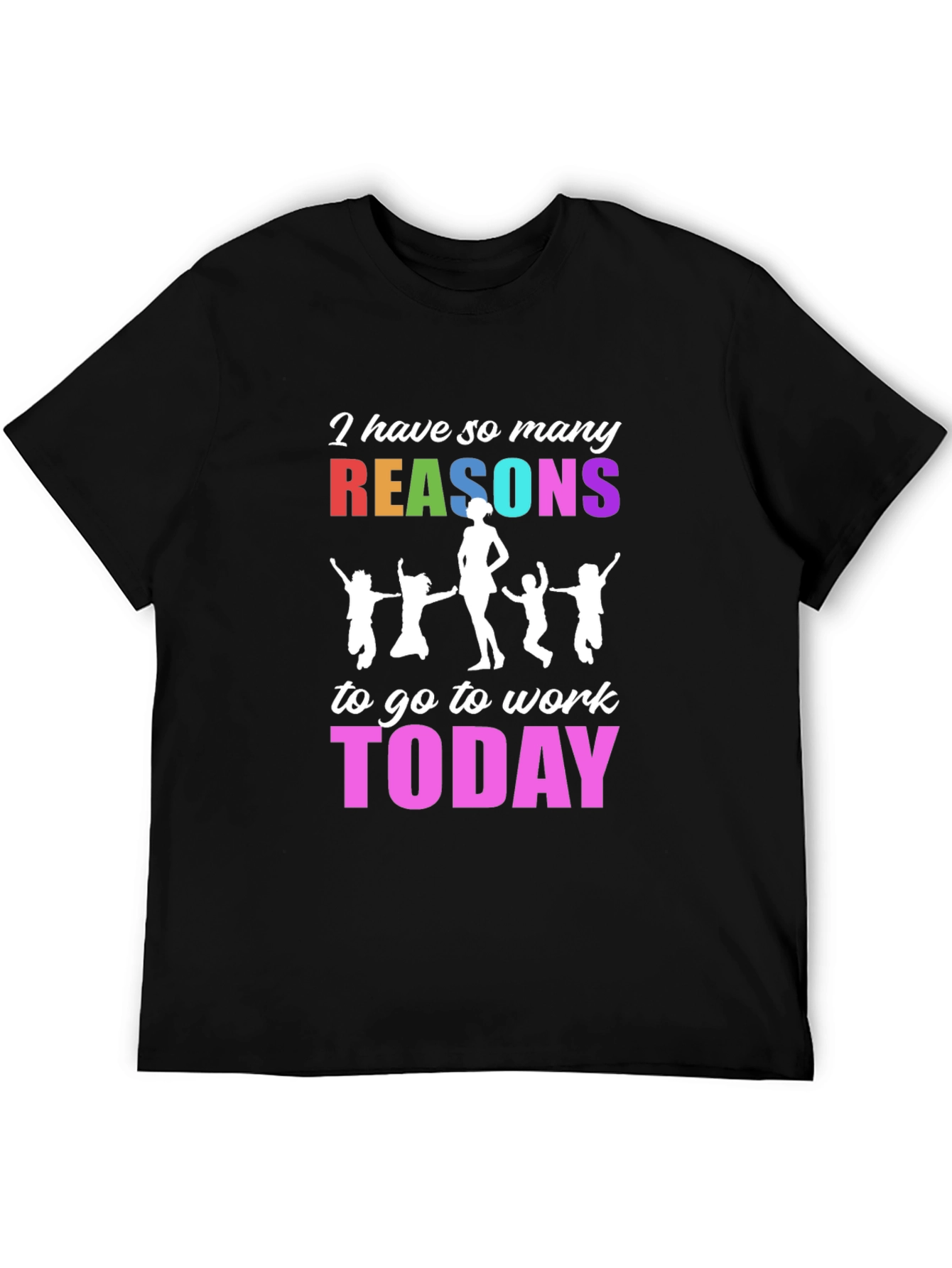 Reasons to Work T-Shirt - Family Tee