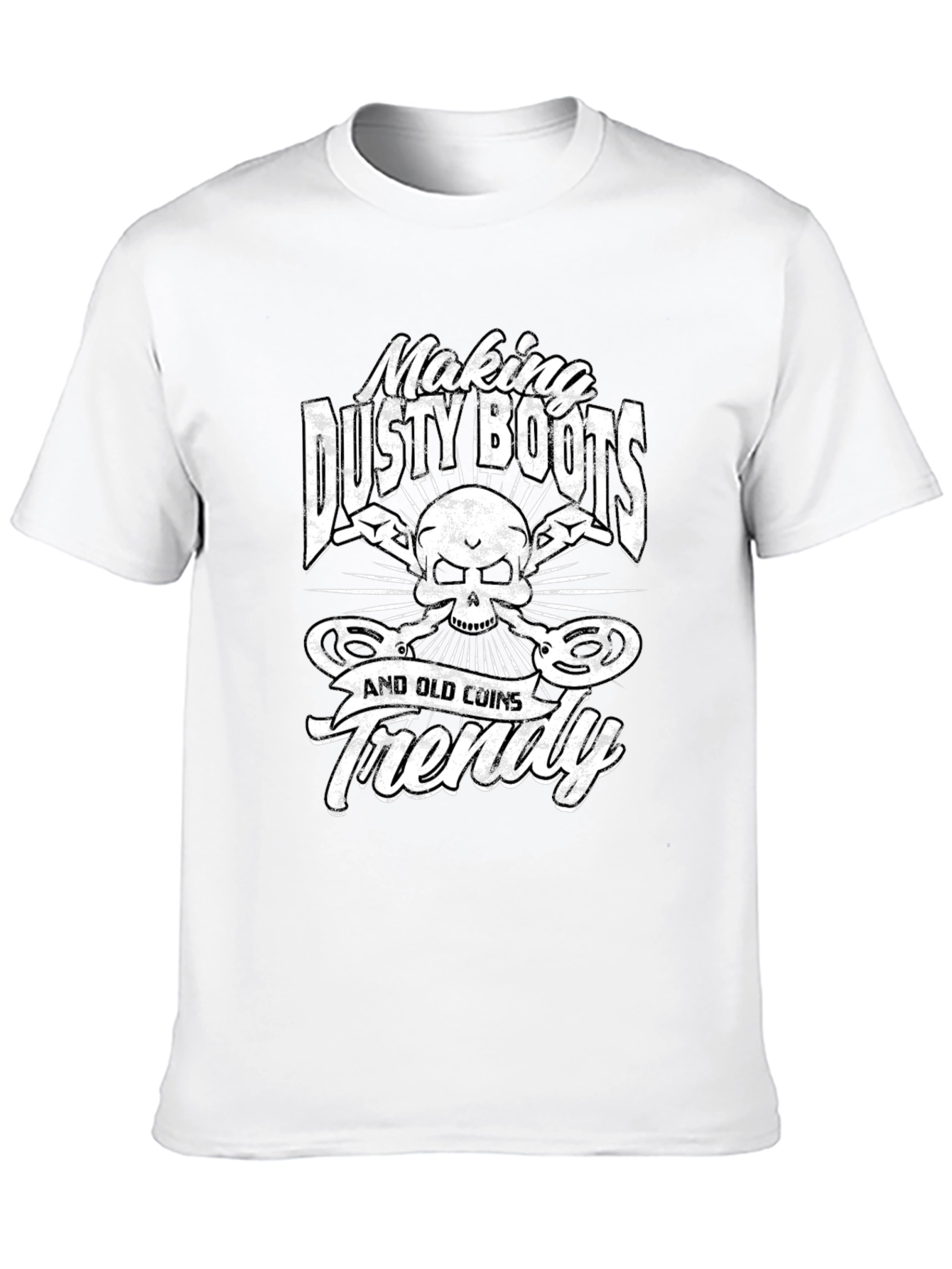 Making Dusty Boots and Old Coins Friendly T-Shirt