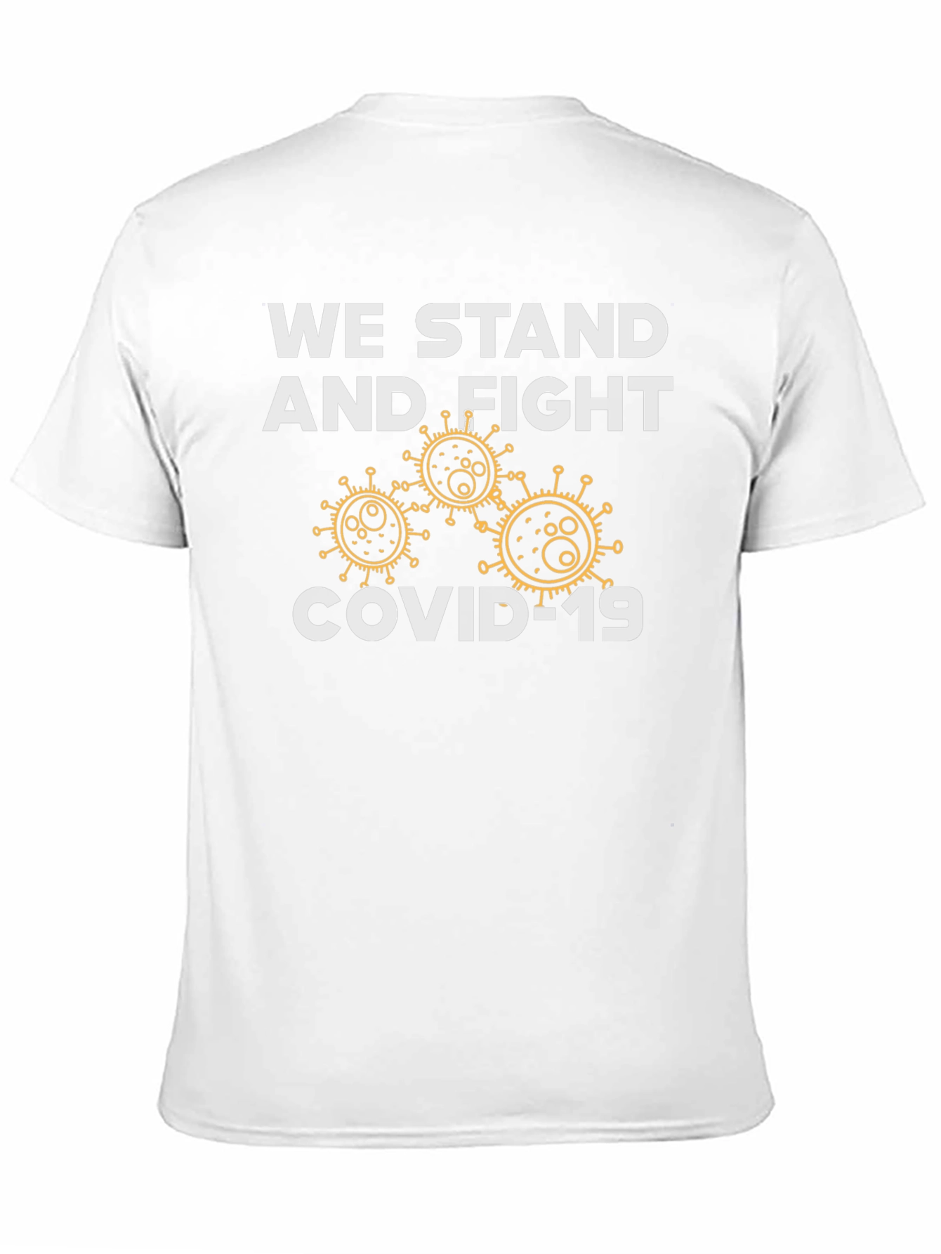 We Stand and Fight COVID-19 T-Shirt