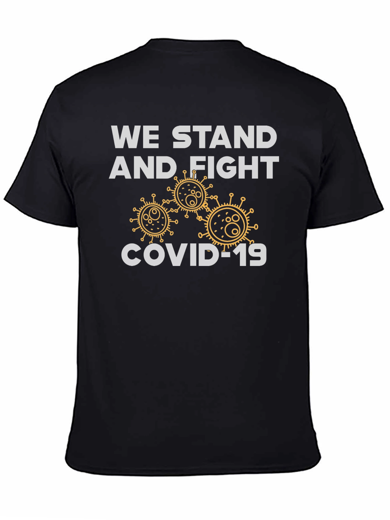 We Stand and Fight COVID-19 T-Shirt