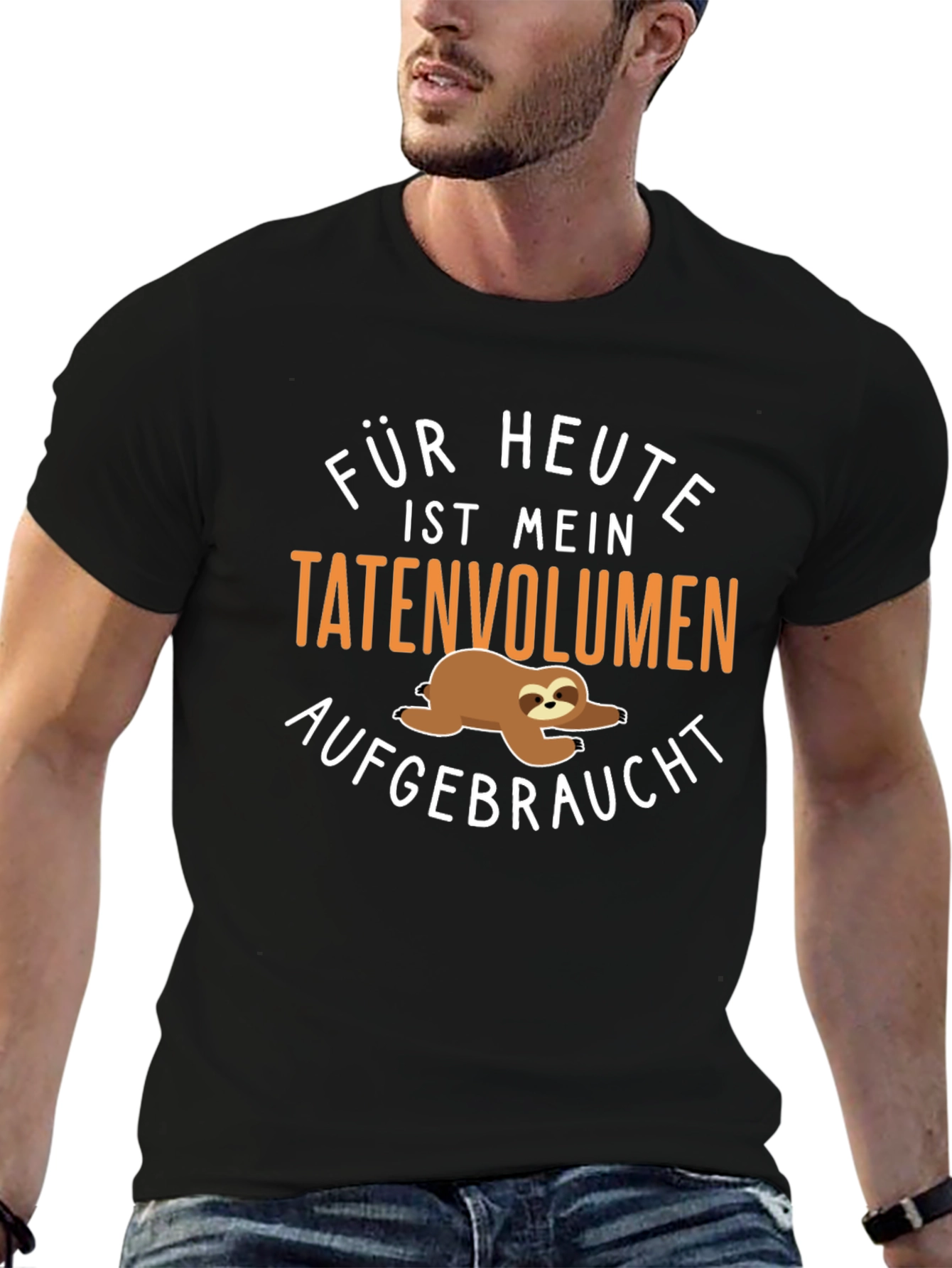 Sloth T-Shirt: Für Heute Ist Mein Tatenvolumen Aufgebraucht