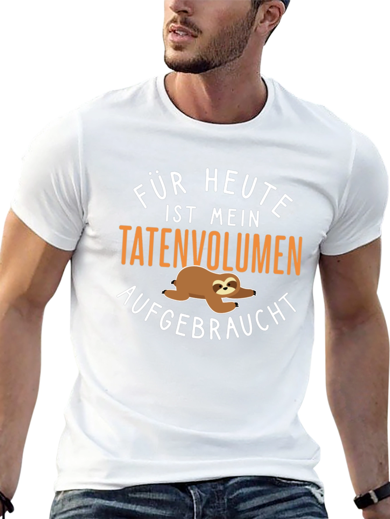 Sloth T-Shirt: Für Heute Ist Mein Tatenvolumen Aufgebraucht