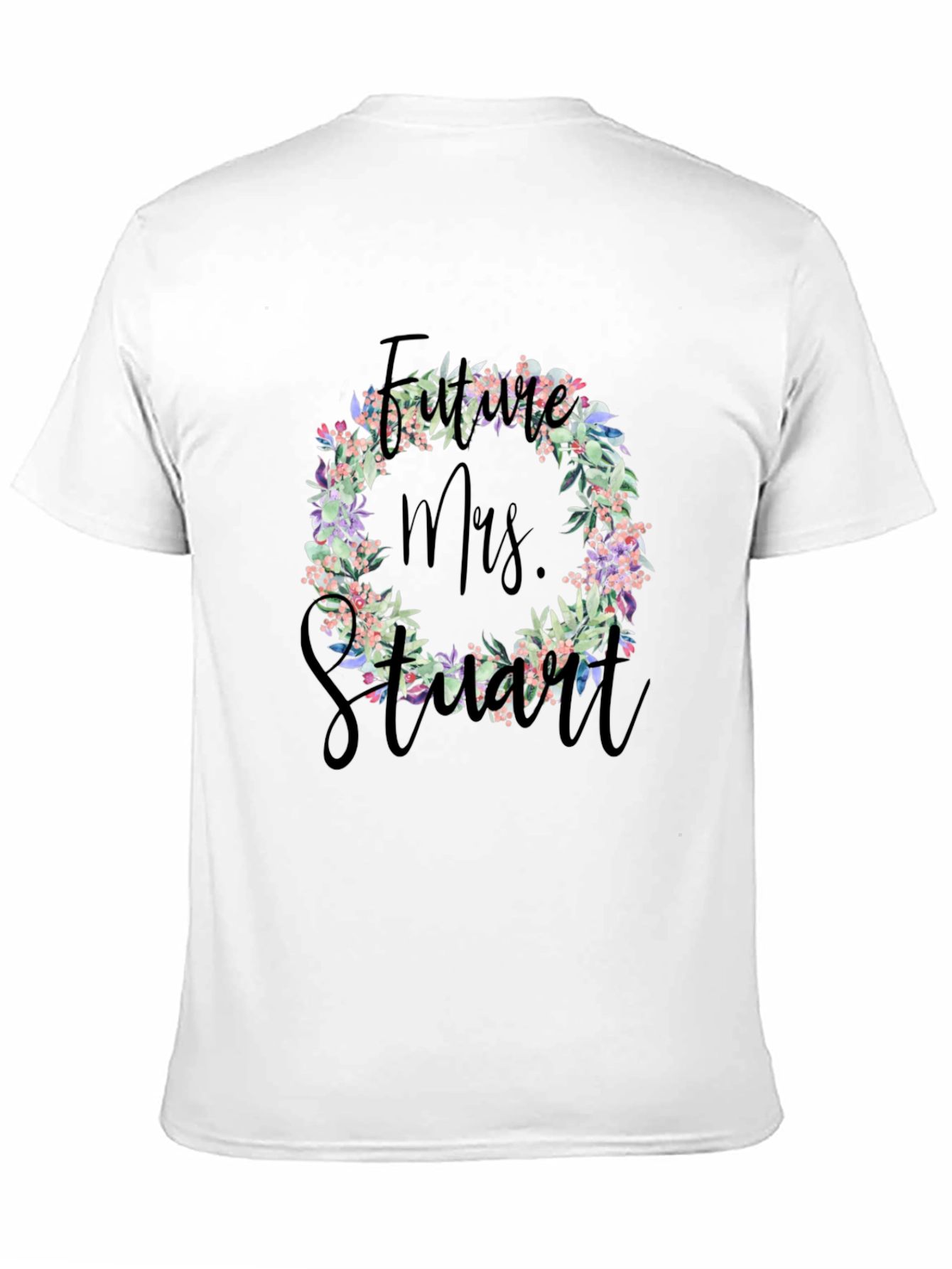 Future Mrs. Stuart Floral Wreath T-Shirt