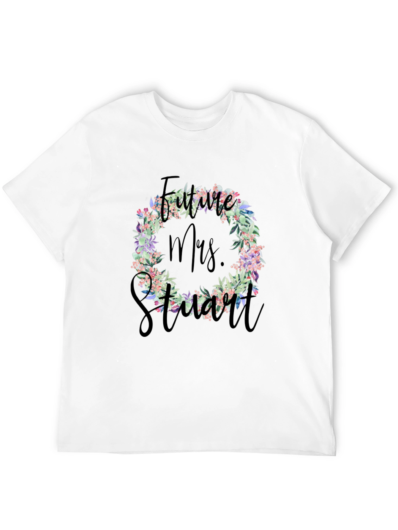 Future Mrs. Stuart Floral Wreath T-Shirt