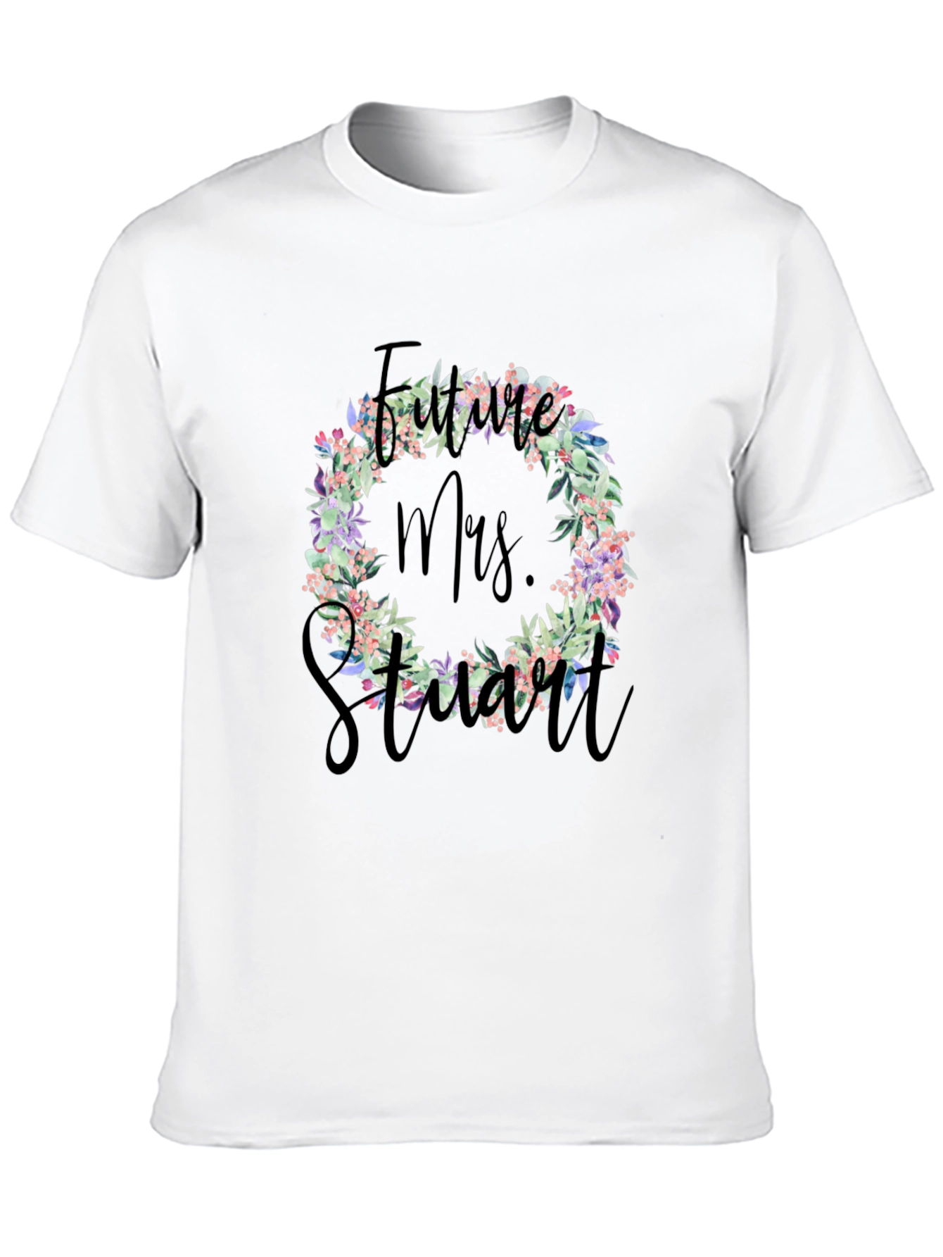 Future Mrs. Stuart Floral Wreath T-Shirt