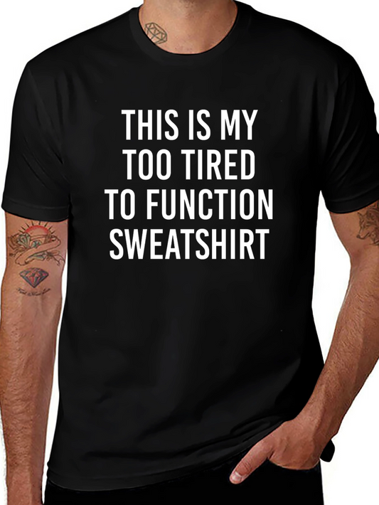 Too Tired to Function Graphic Tee