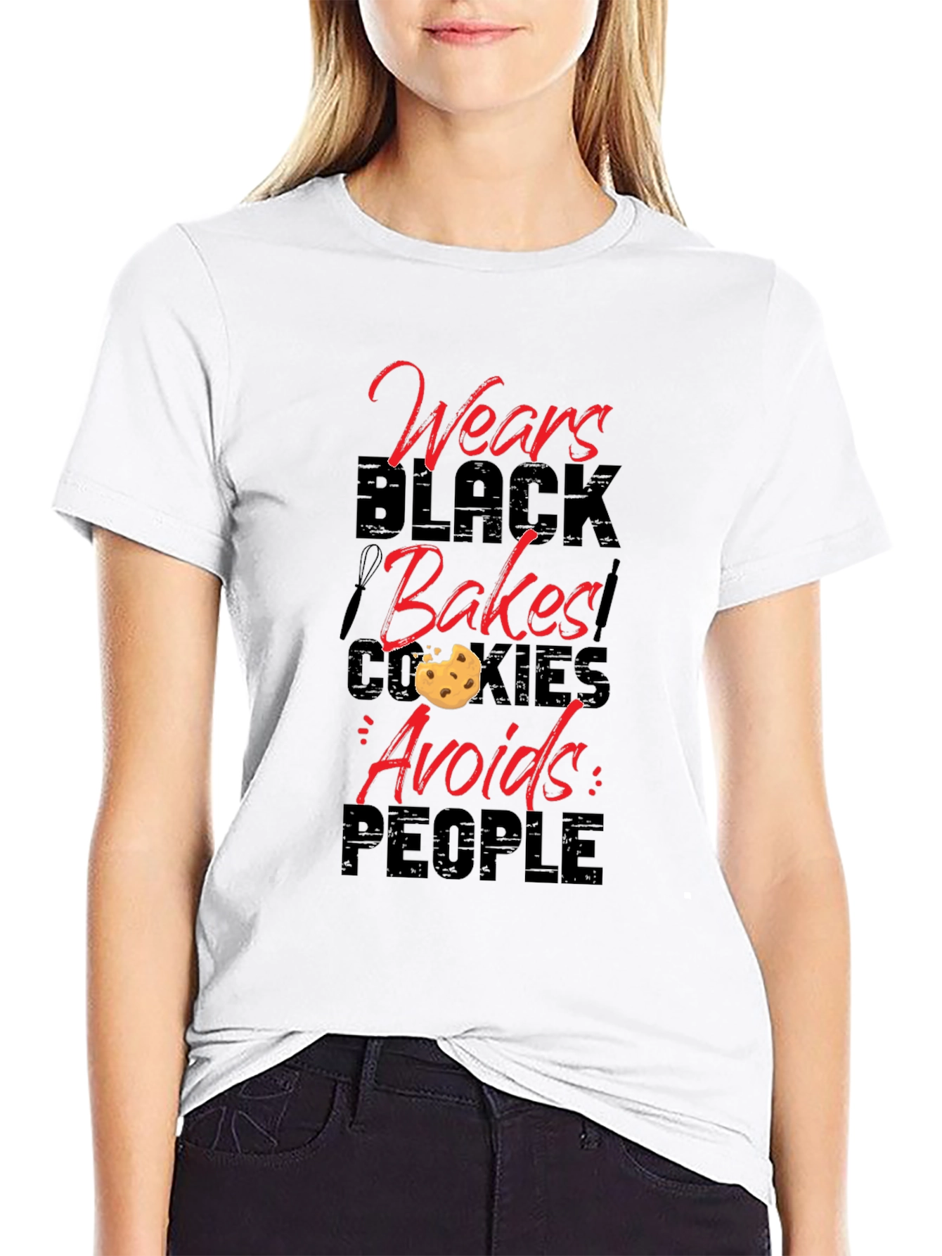 Wears Black Bakes Cookies Avoids People - Novelty T-Shirt