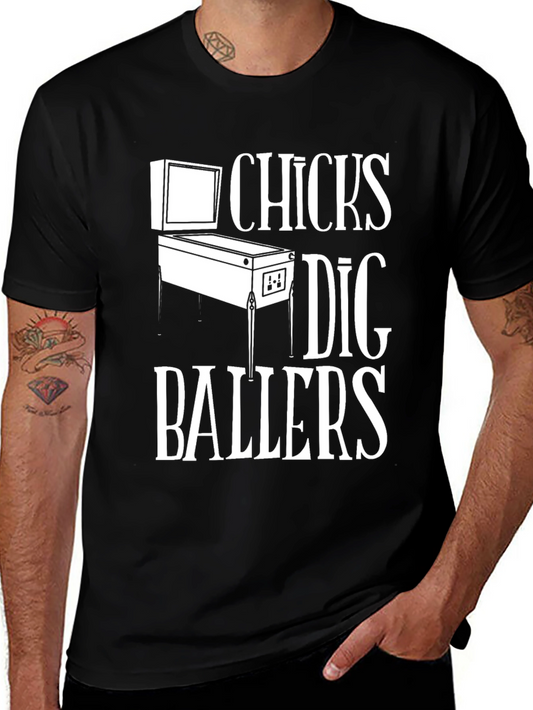 Chicks Dig Ballers Graphic T-Shirt - Pinball Humor Tee