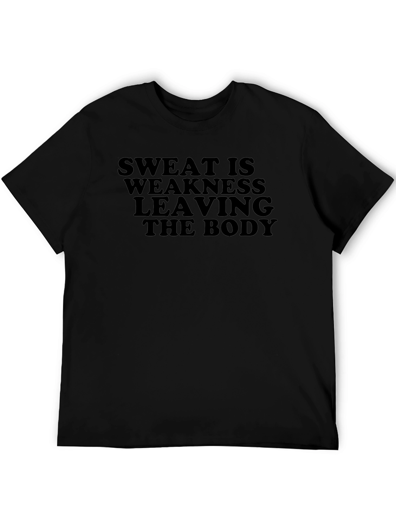 Sweat is Weakness Black Graphic T-Shirt