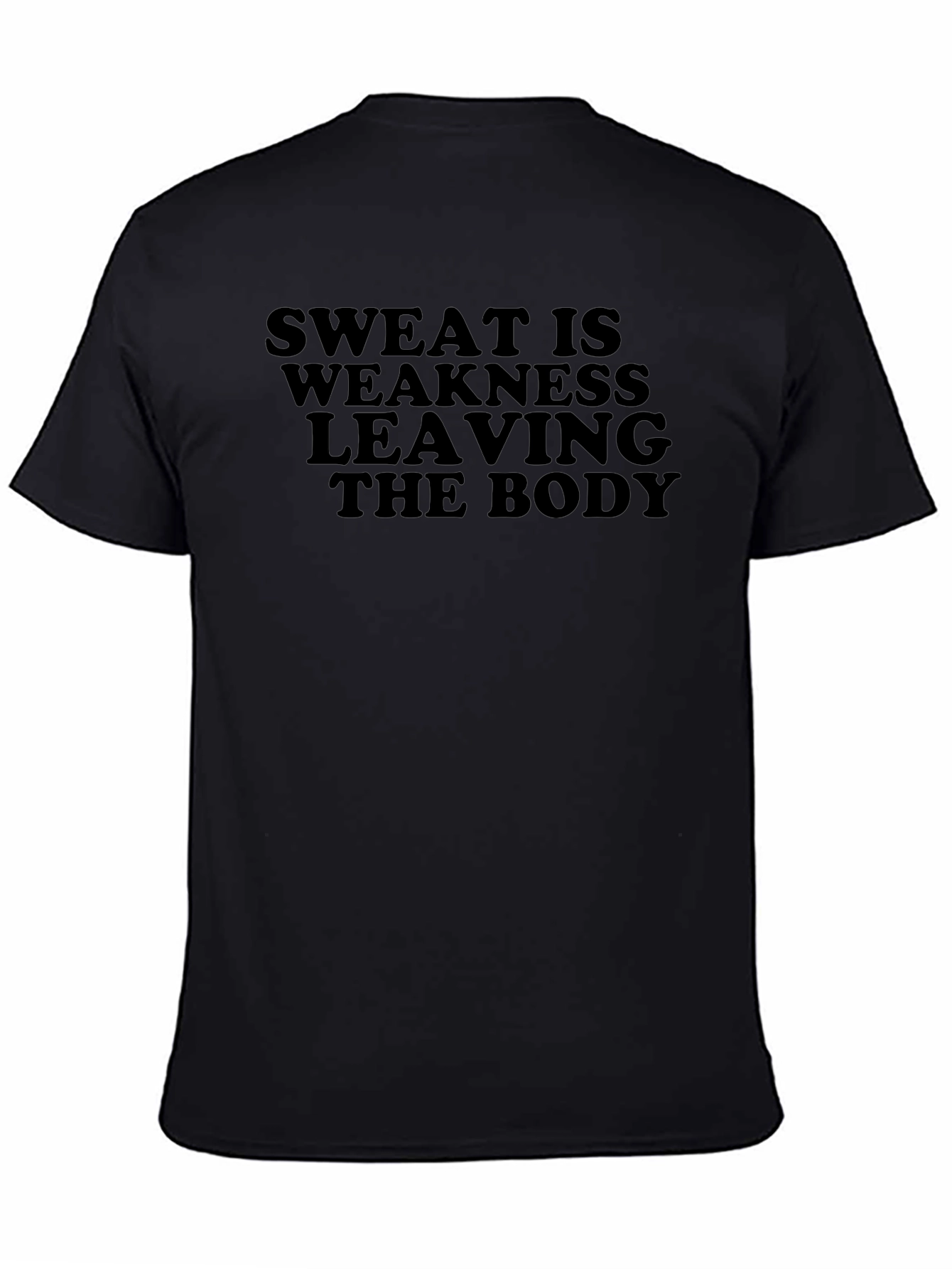 Sweat is Weakness Black Graphic T-Shirt