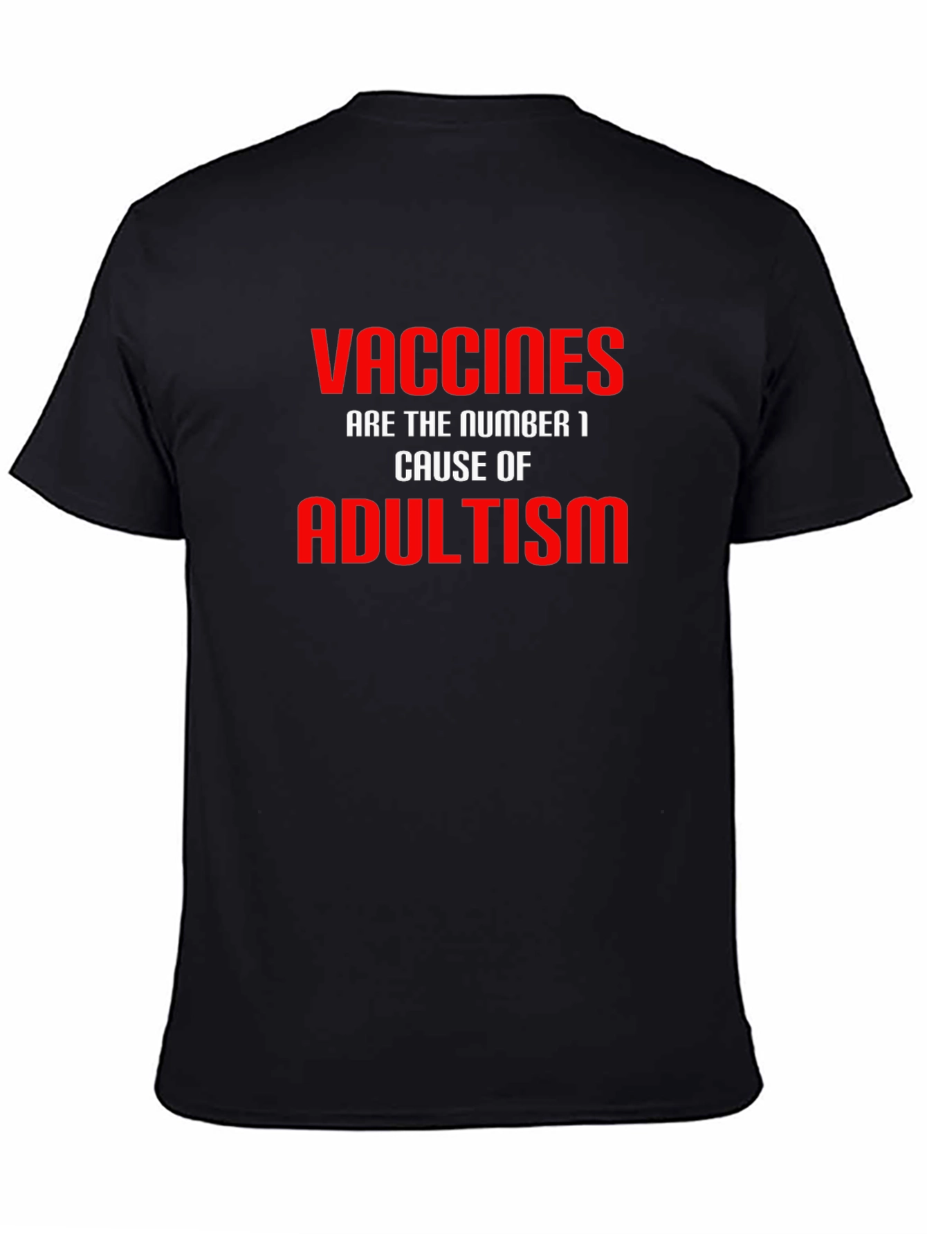 Vaccines Cause Adultism T-Shirt Funny Sarcastic Joke Graphic Tee