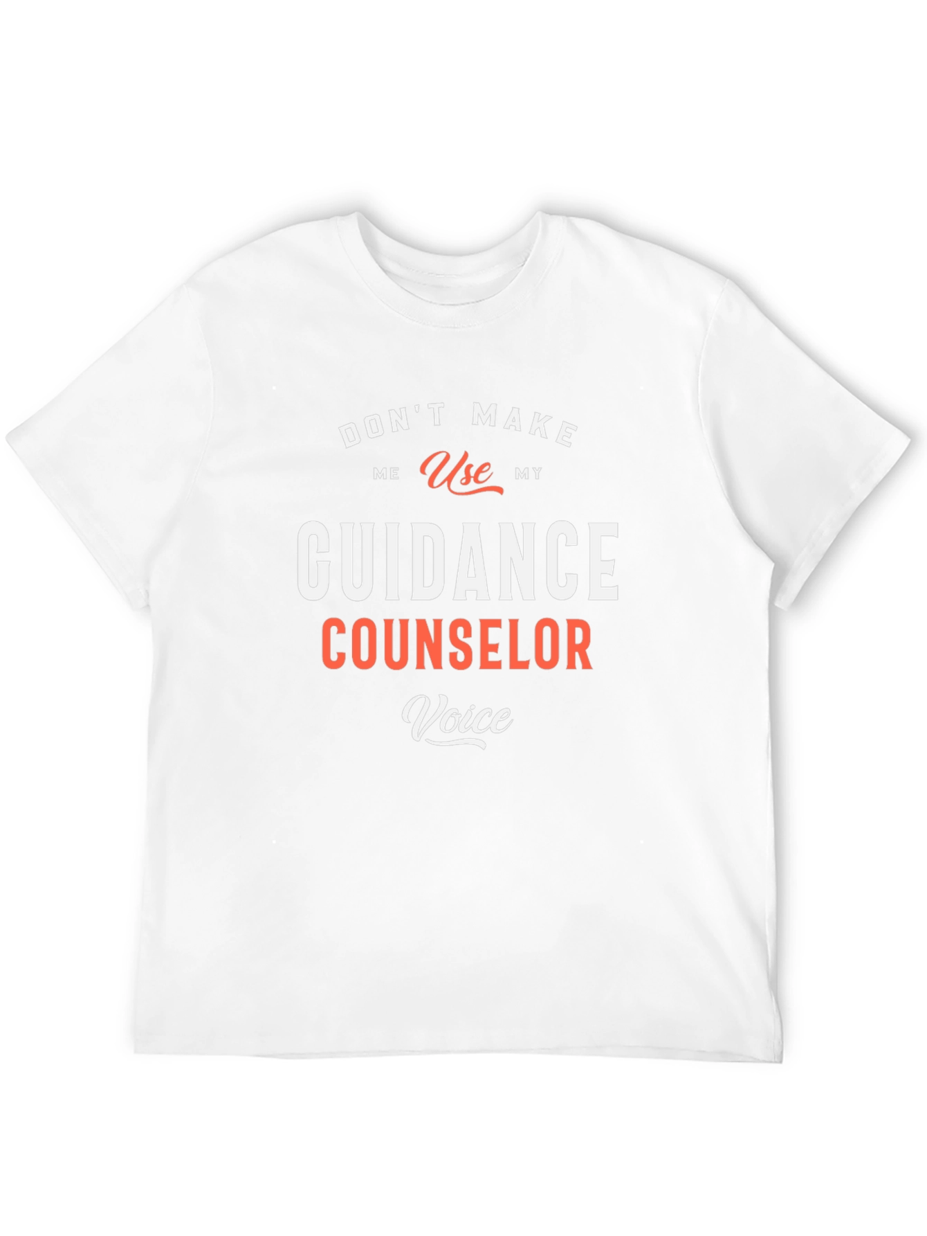 Guidance Counselor Voice T-Shirt Funny School Tee