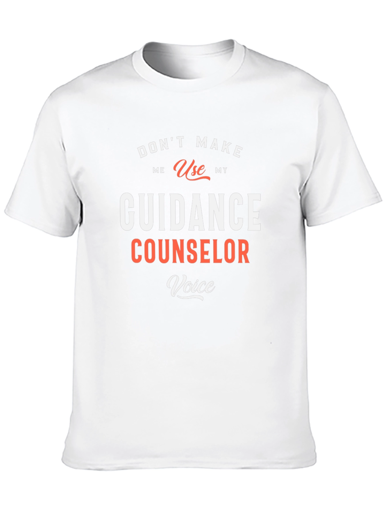 Guidance Counselor Voice T-Shirt Funny School Tee
