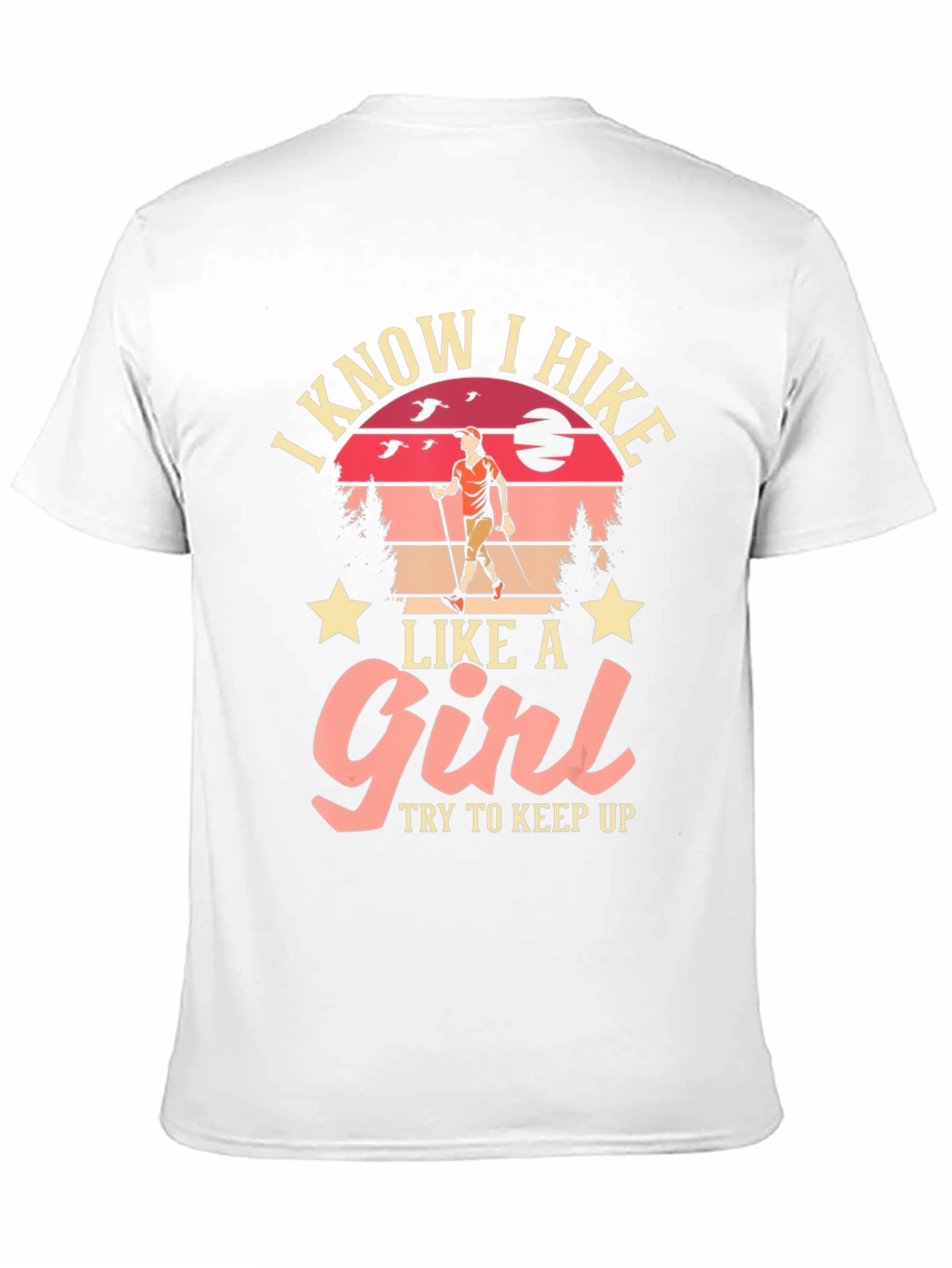 I Hike Like a Girl T-Shirt