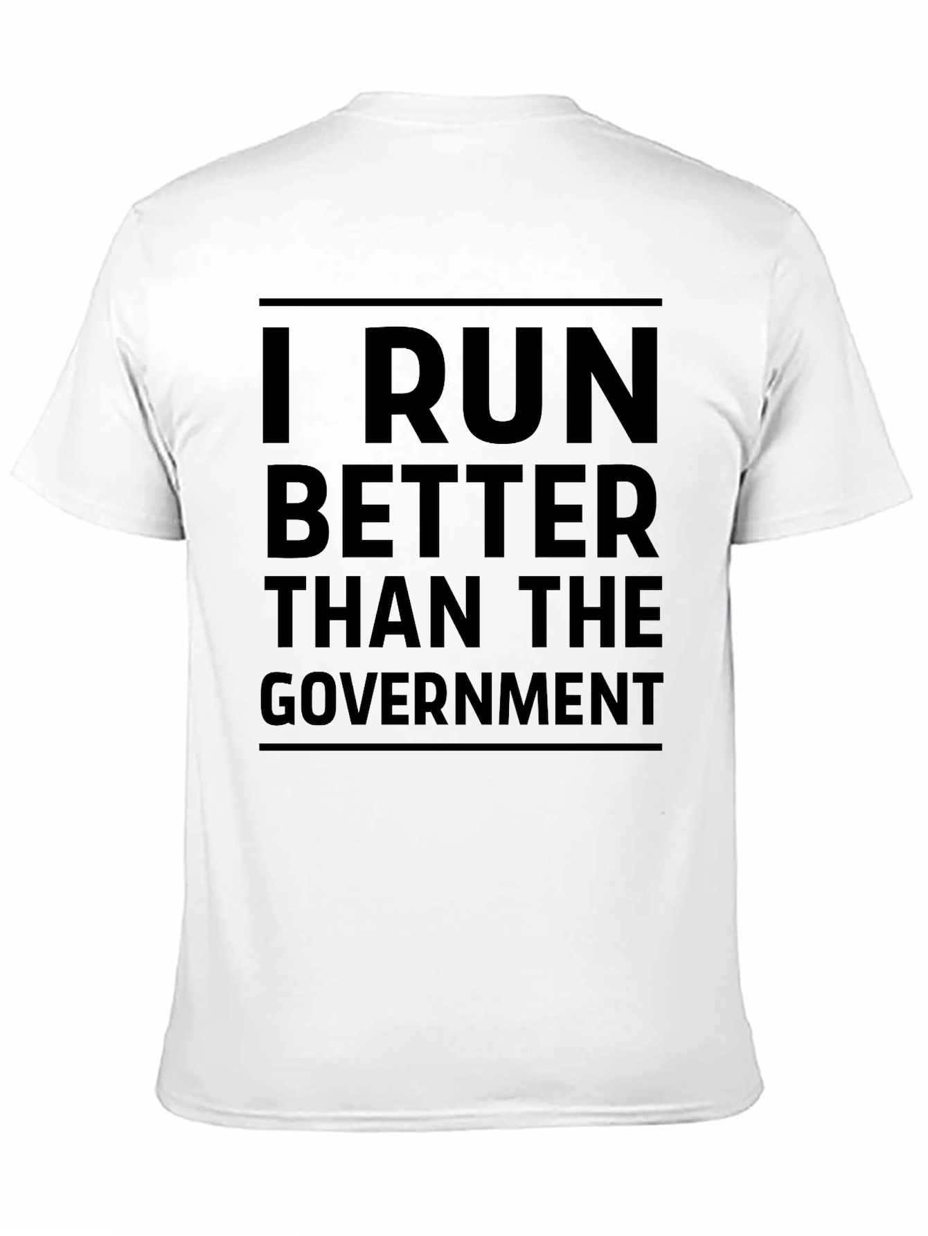 I Run Better Than The Government Black T-Shirt