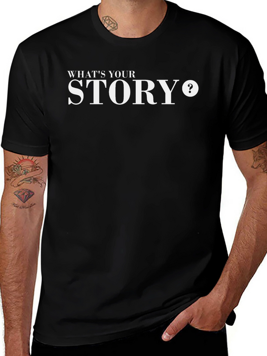 Whats Your Story? Mens Black Graphic Tee