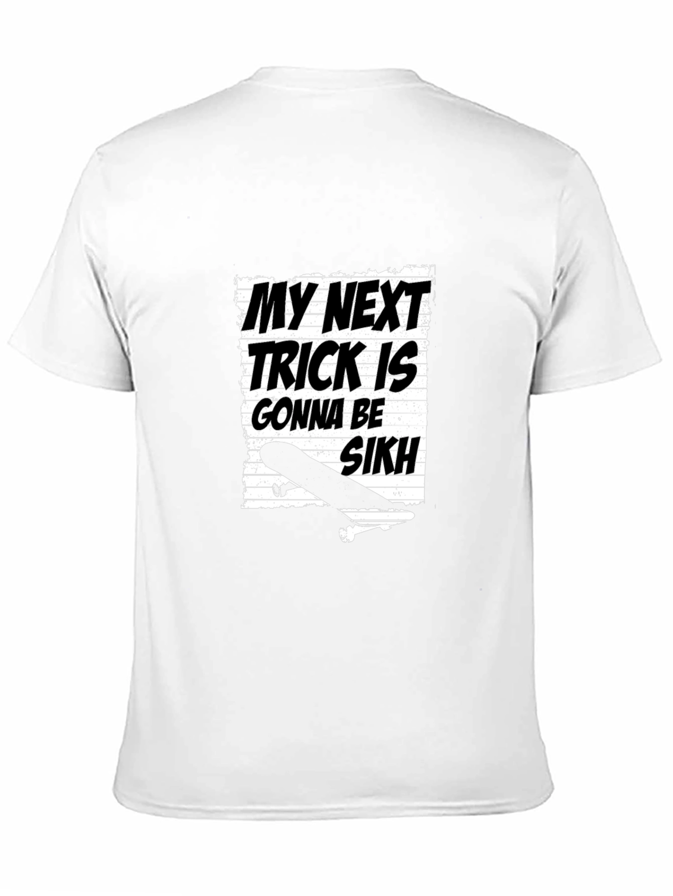 My Next Trick is Gonna be Sikh Graphic Tee