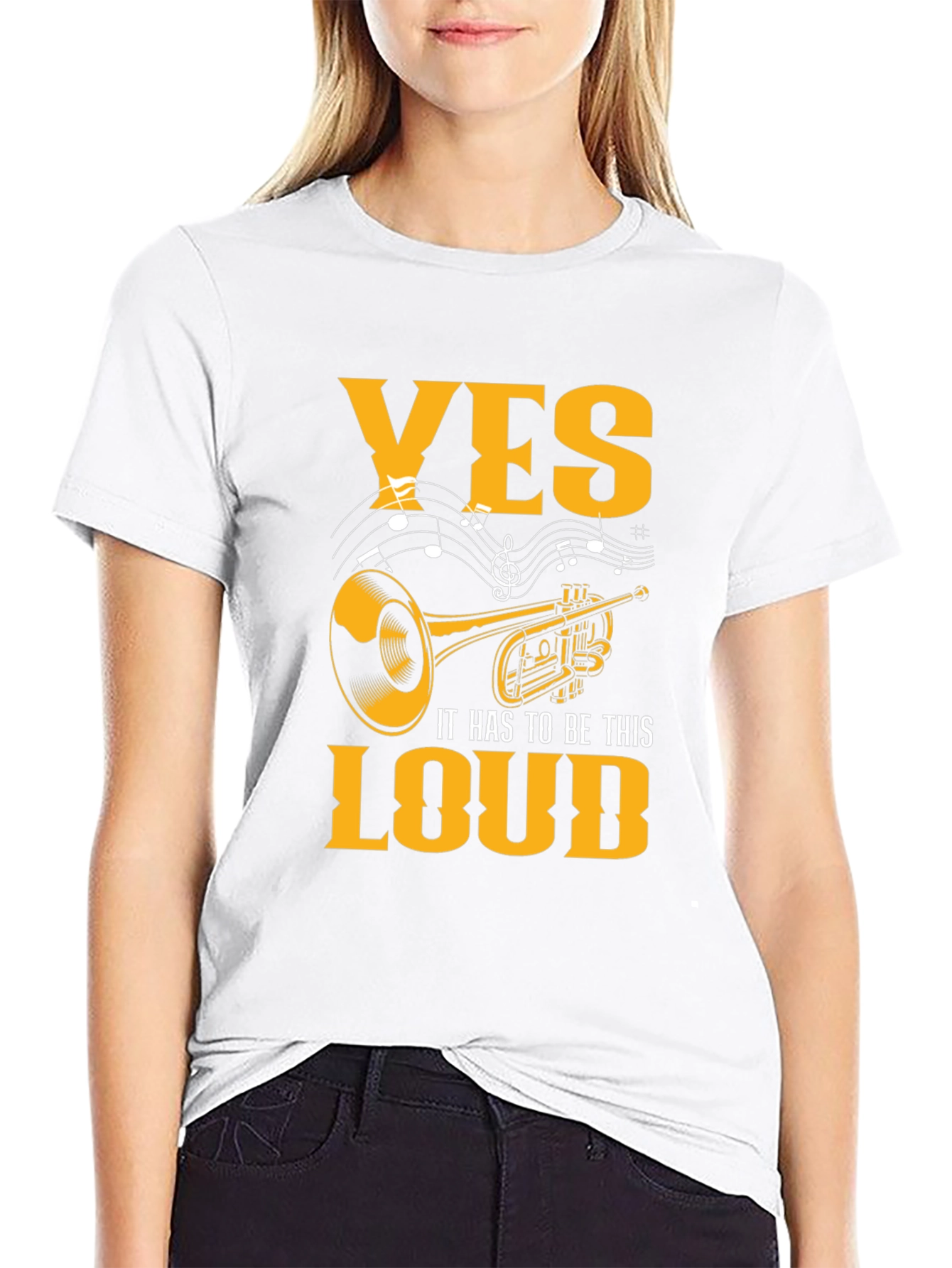 Yes It Has To Be This Loud T-Shirt