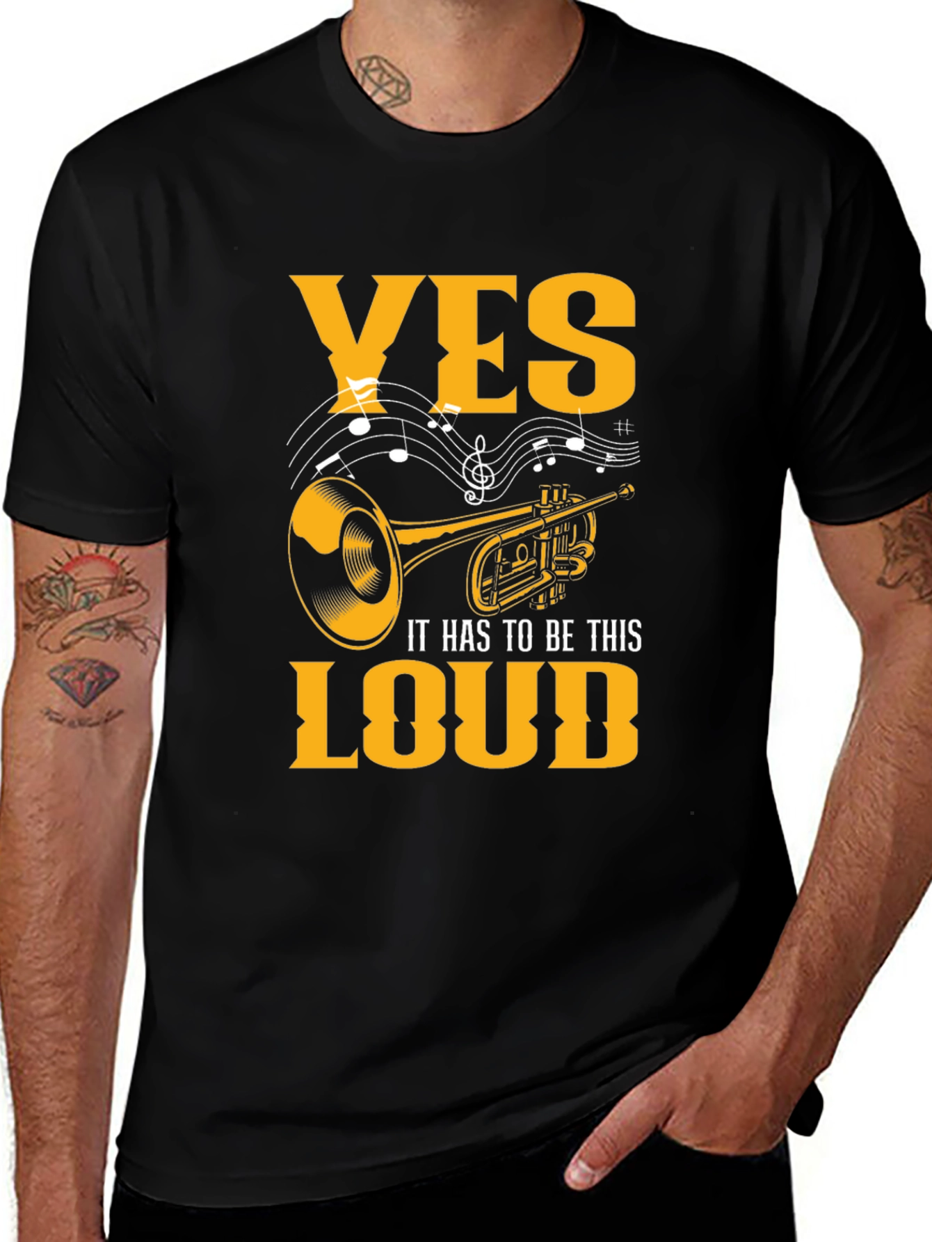 Yes It Has To Be This Loud T-Shirt