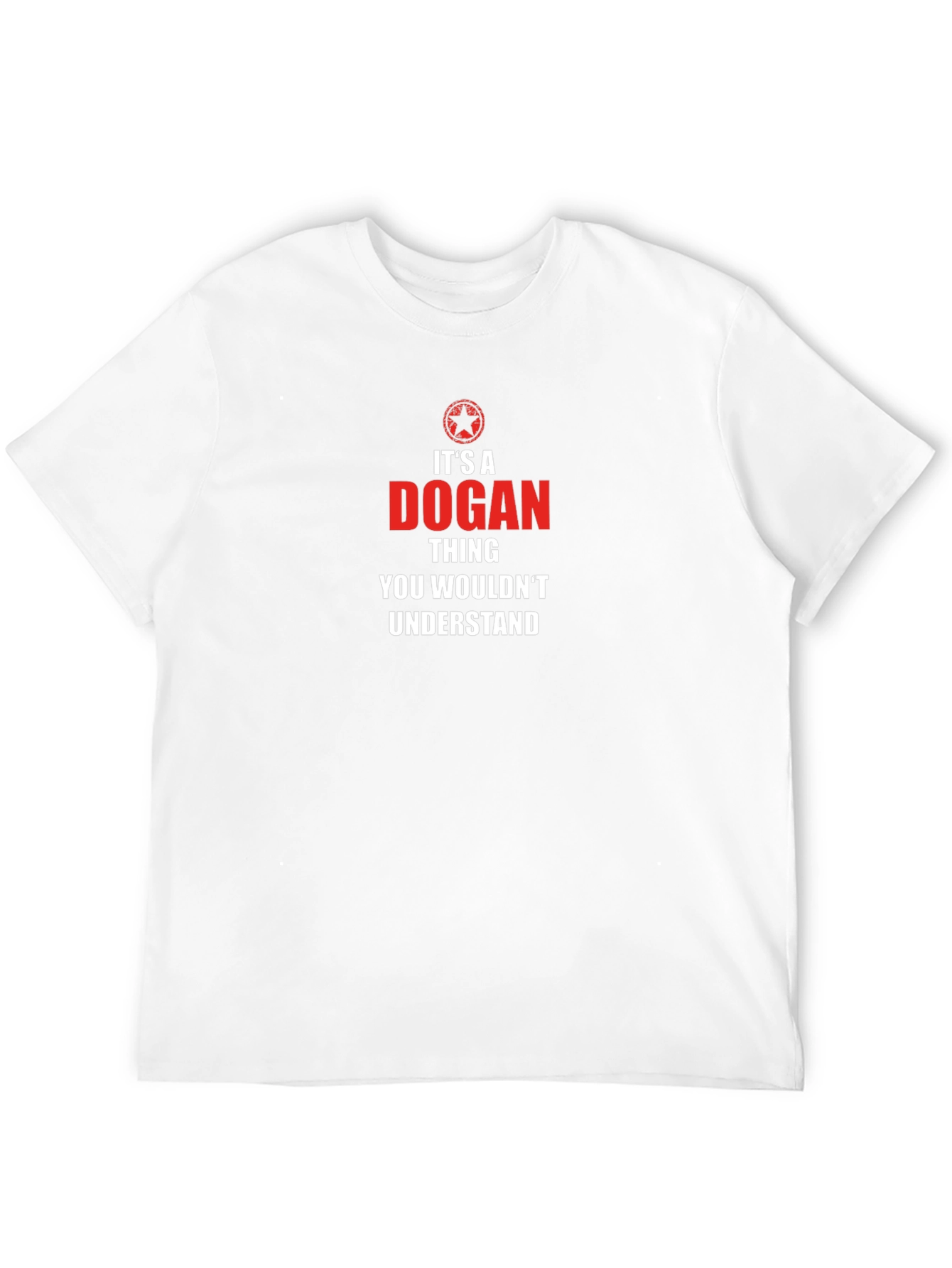 Its a Dogan Thing - Funny Personalized T-Shirt
