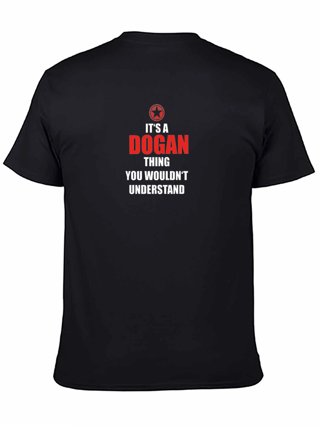 Its a Dogan Thing - Funny Personalized T-Shirt