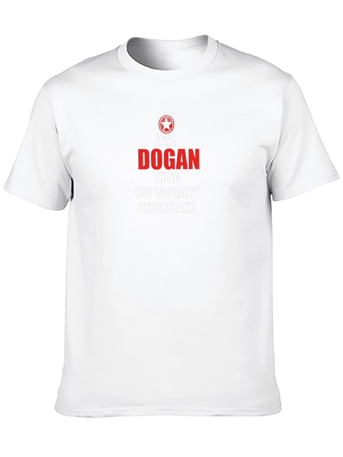 Its a Dogan Thing - Funny Personalized T-Shirt