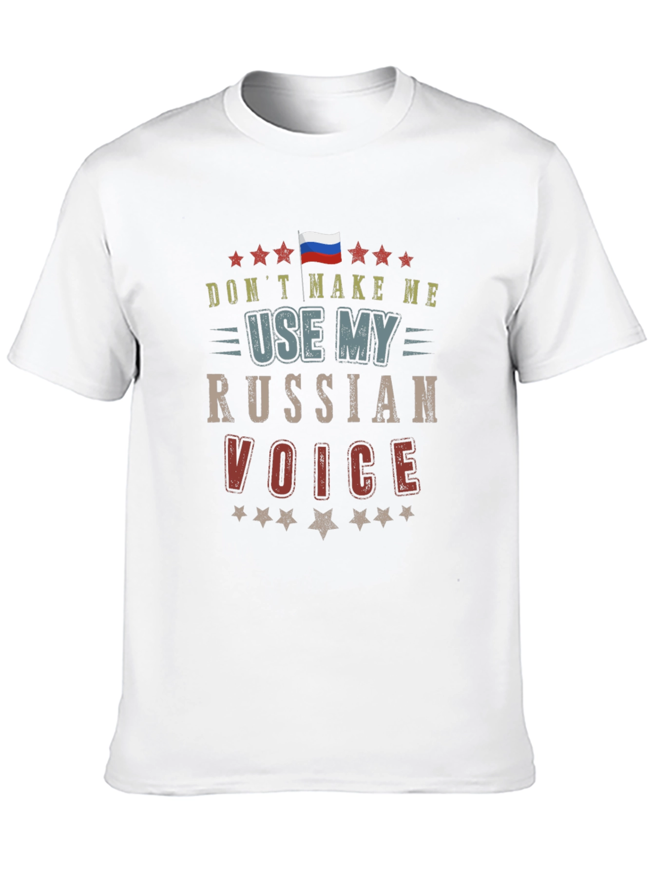 Dont Make Me Use My Russian Voice T-Shirt