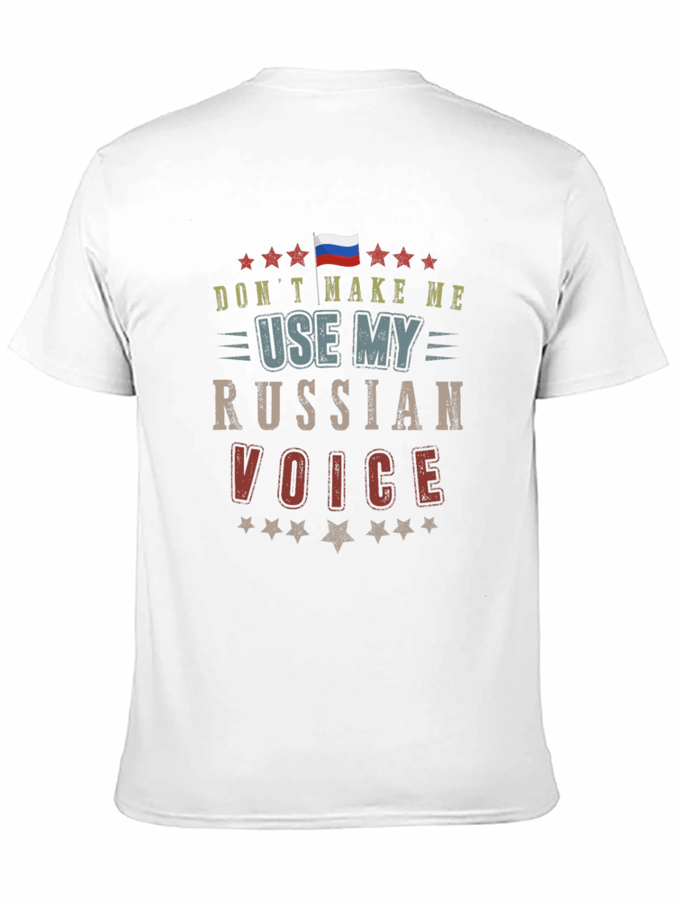 Dont Make Me Use My Russian Voice T-Shirt