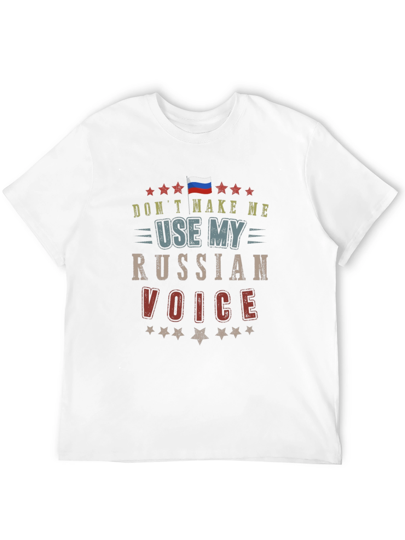 Dont Make Me Use My Russian Voice T-Shirt