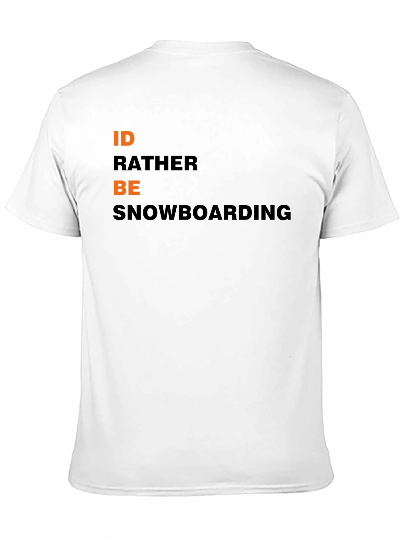 Snowboarding T-Shirt - Id Rather Be Snowboarding