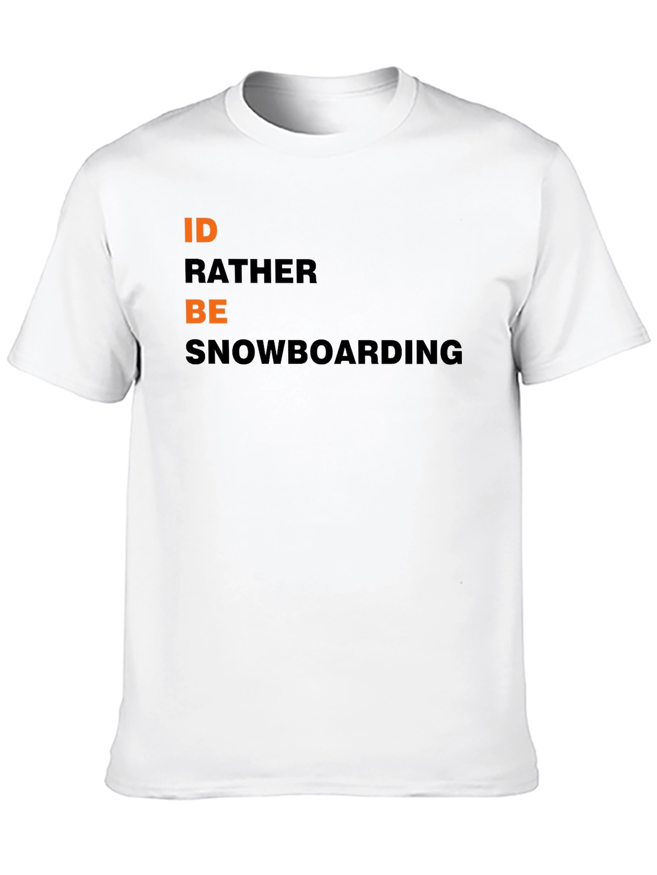 Snowboarding T-Shirt - Id Rather Be Snowboarding