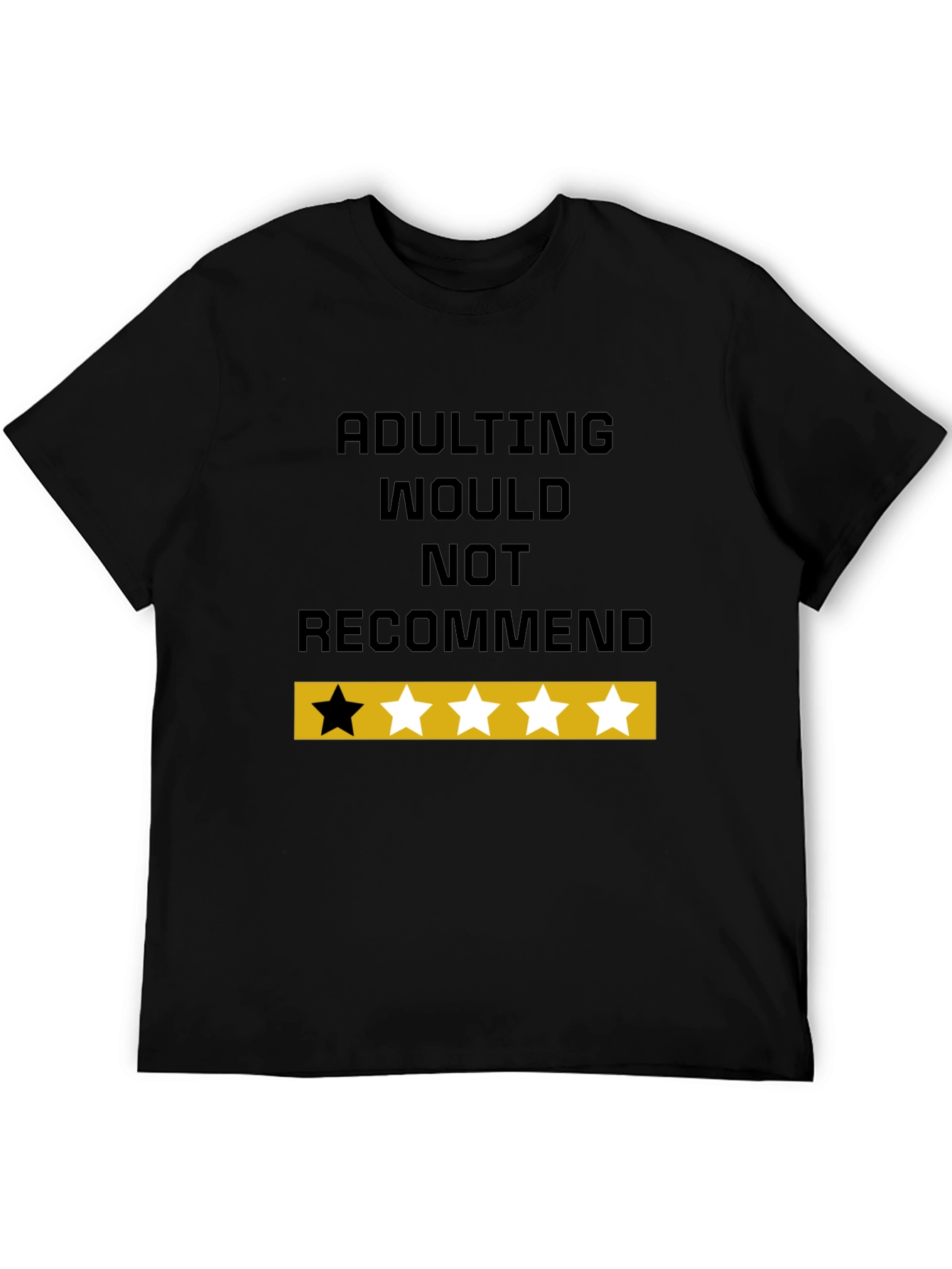 Adulting Would Not Recommend Funny Graphic T-Shirt