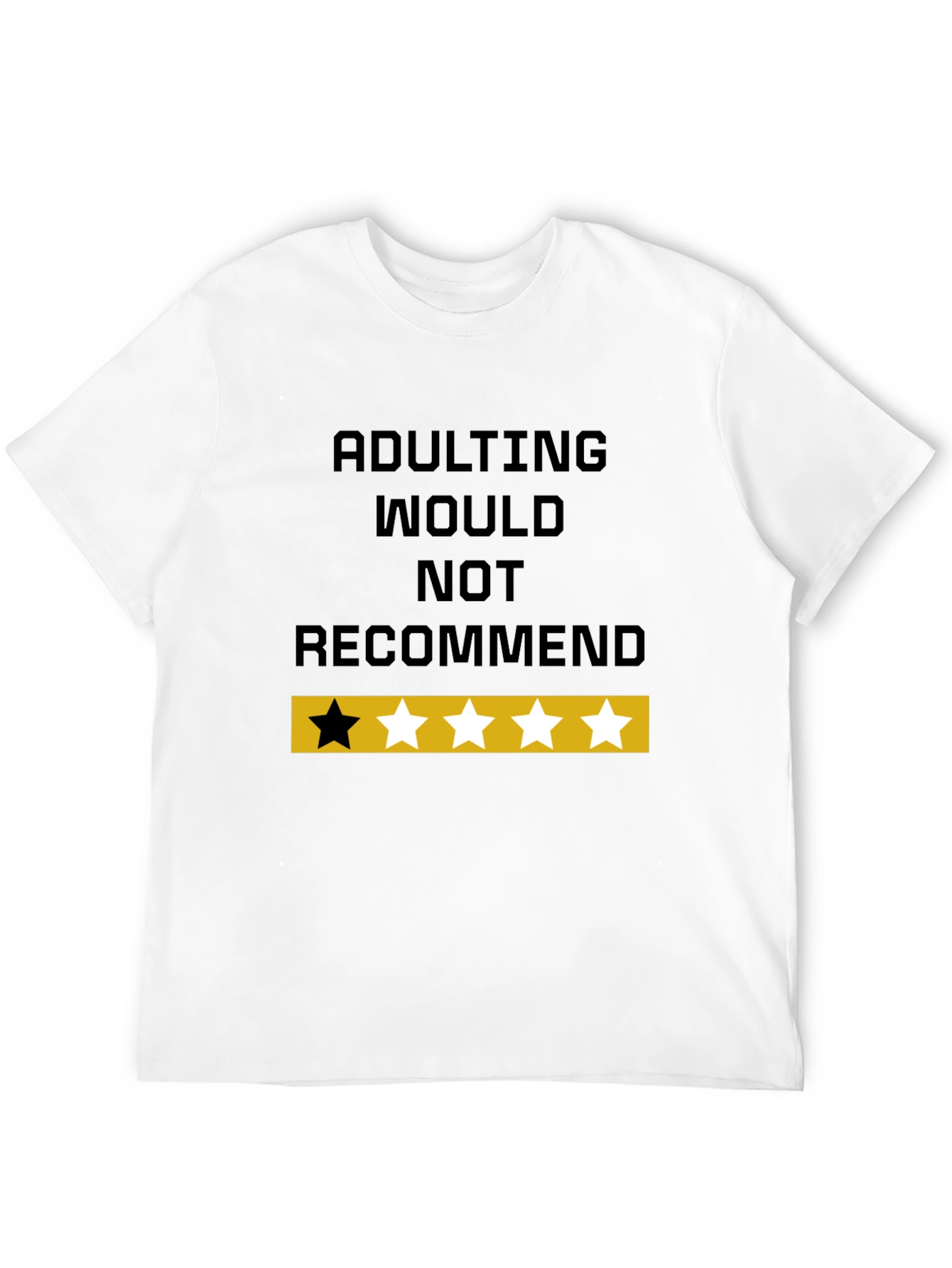 Adulting Would Not Recommend Funny Graphic T-Shirt