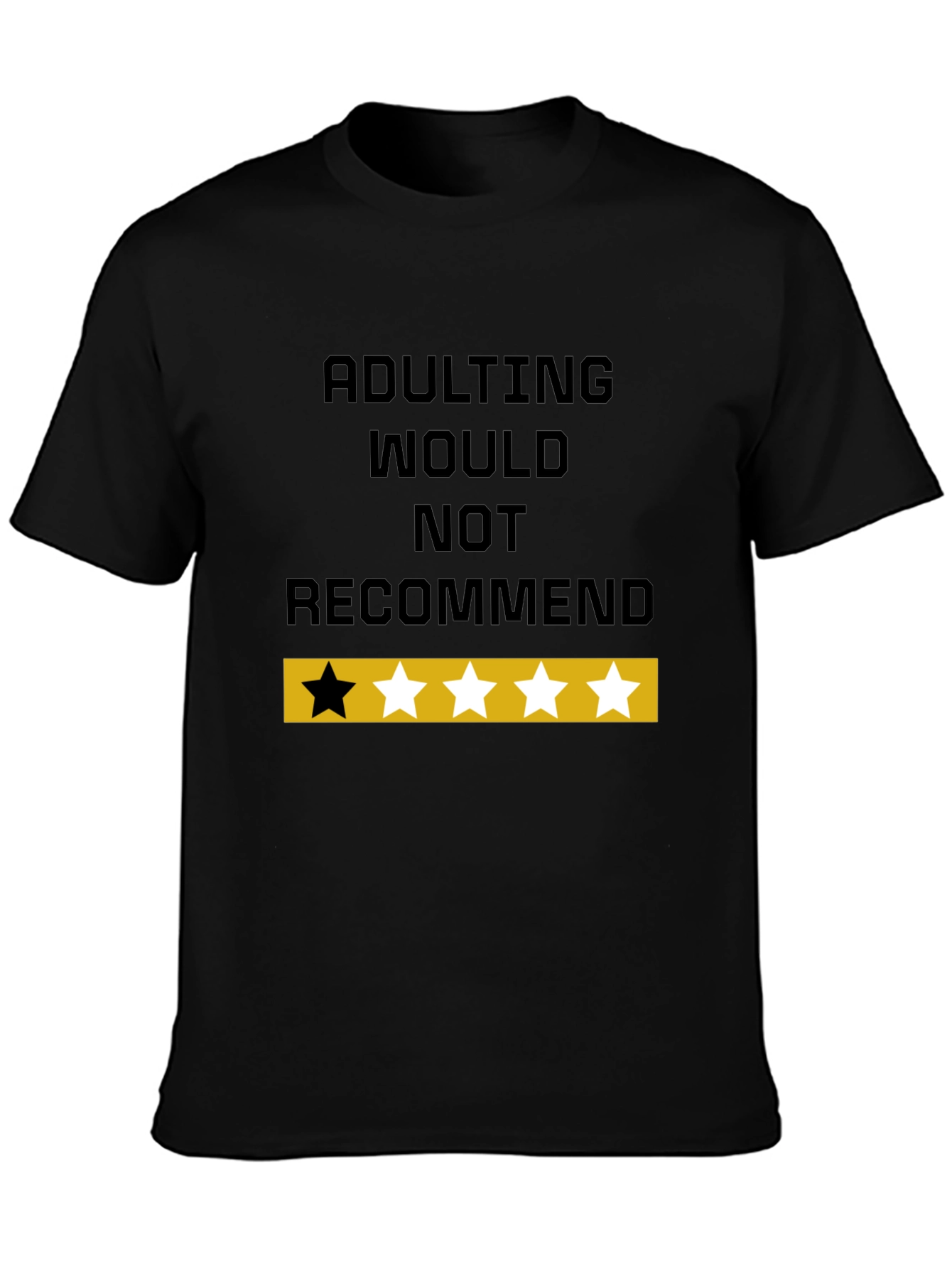 Adulting Would Not Recommend Funny Graphic T-Shirt