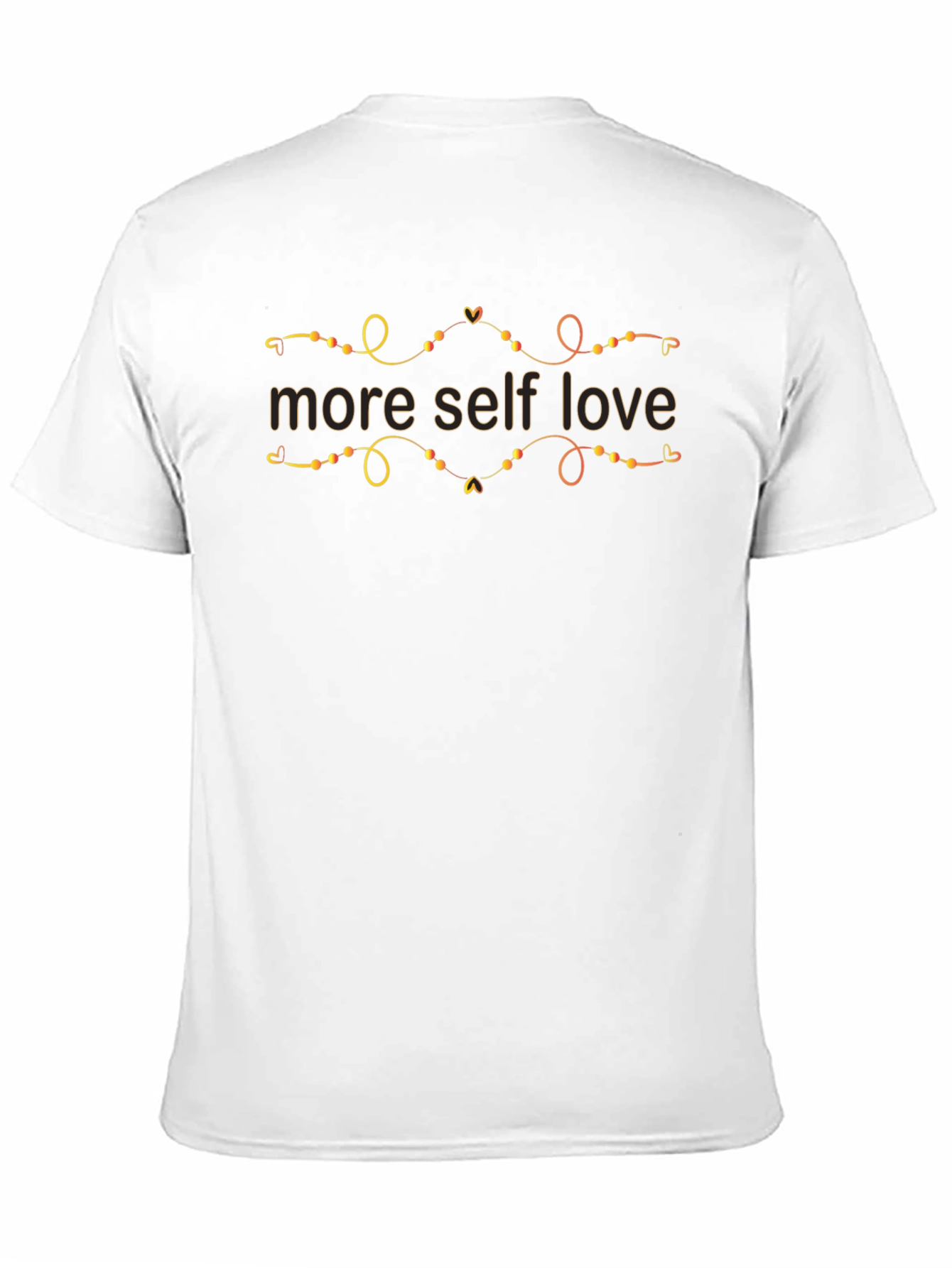 More Self Love Graphic T-Shirt