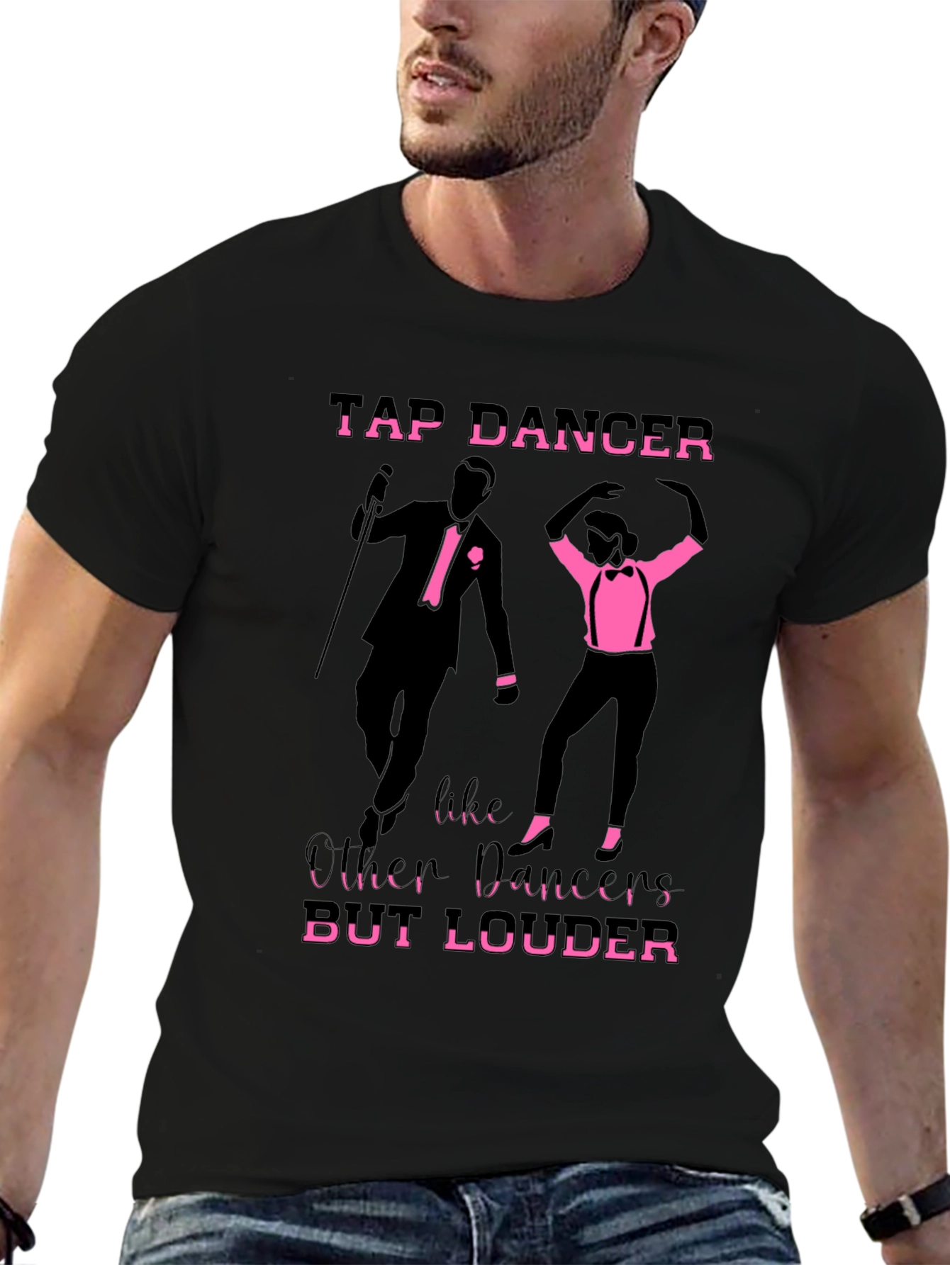 Tap Dancer T-Shirt - But Louder Funny Tee